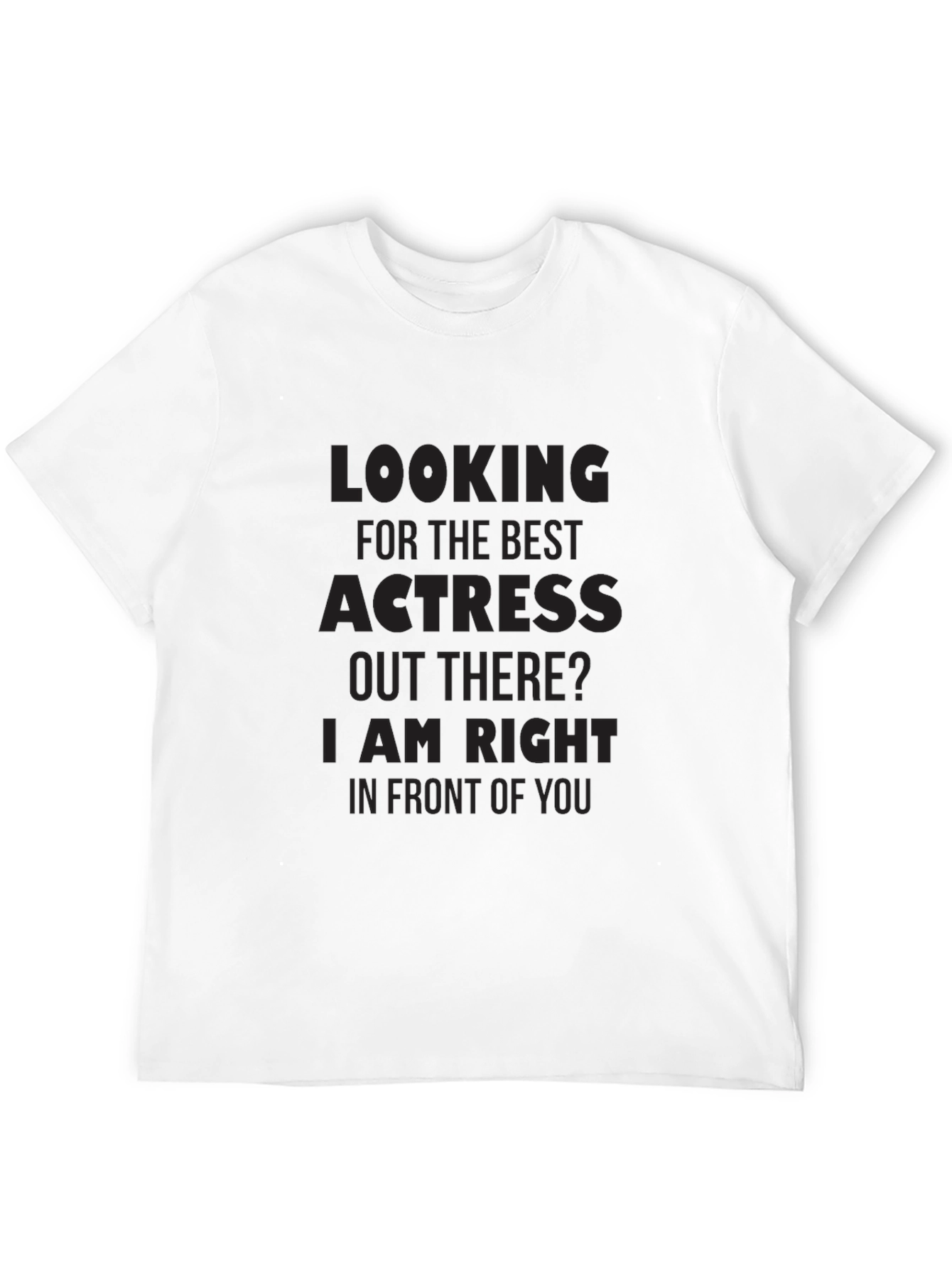 Best Actress T-Shirt - Funny Actor Gift