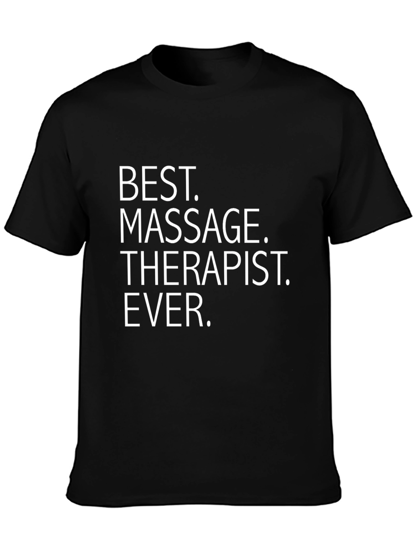Best Massage Therapist Ever Graphic T-Shirt