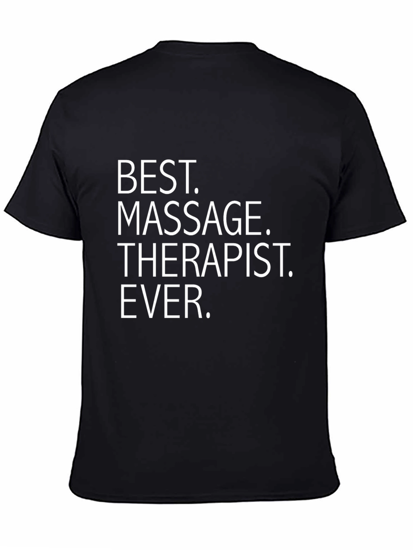 Best Massage Therapist Ever Graphic T-Shirt