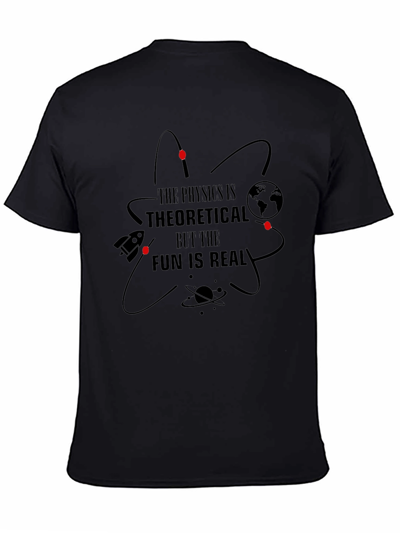 Physics is Theoretical Fun is Real T-Shirt