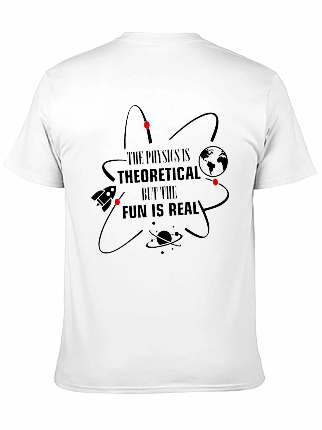Physics is Theoretical Fun is Real T-Shirt