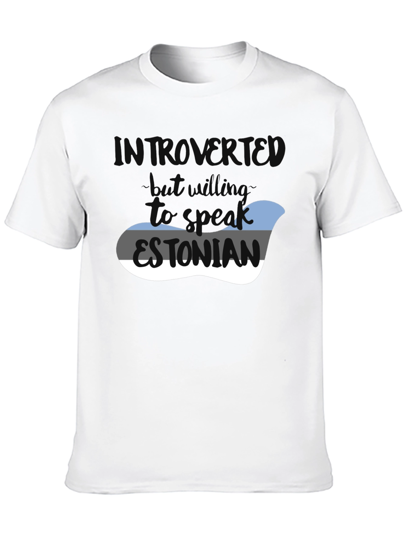 Introvert Willing to Speak Estonian T-Shirt