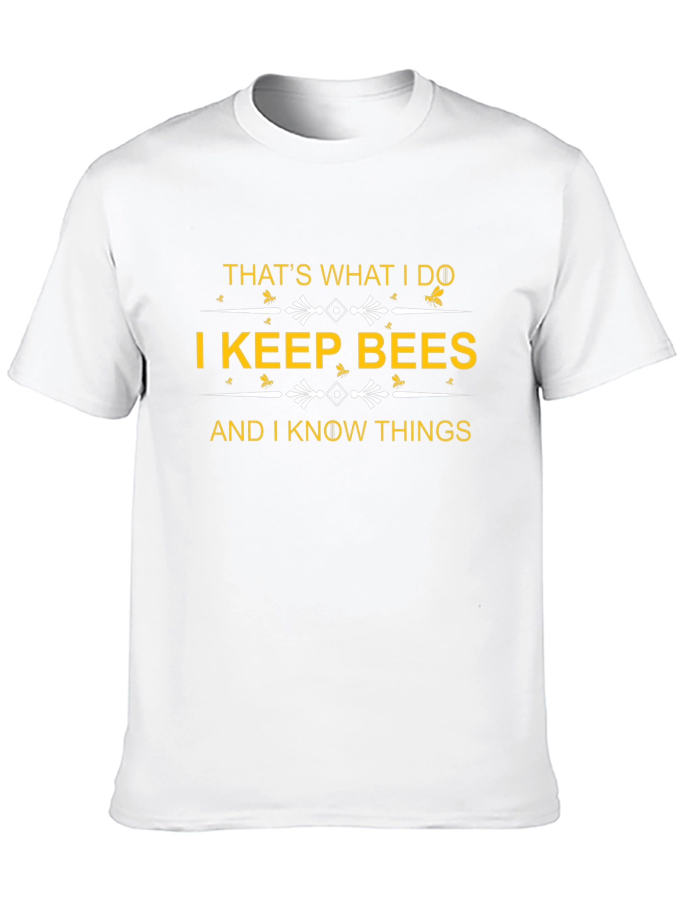 I Keep Bees and I Know Things T-Shirt