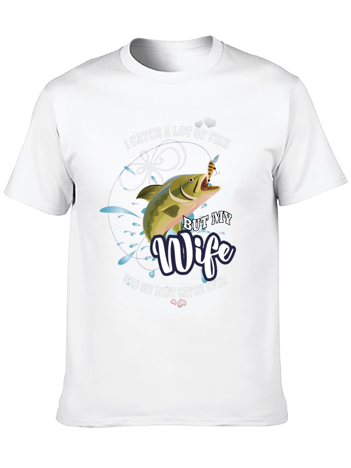 Funny Fishing T-Shirt - Best Catch Wife