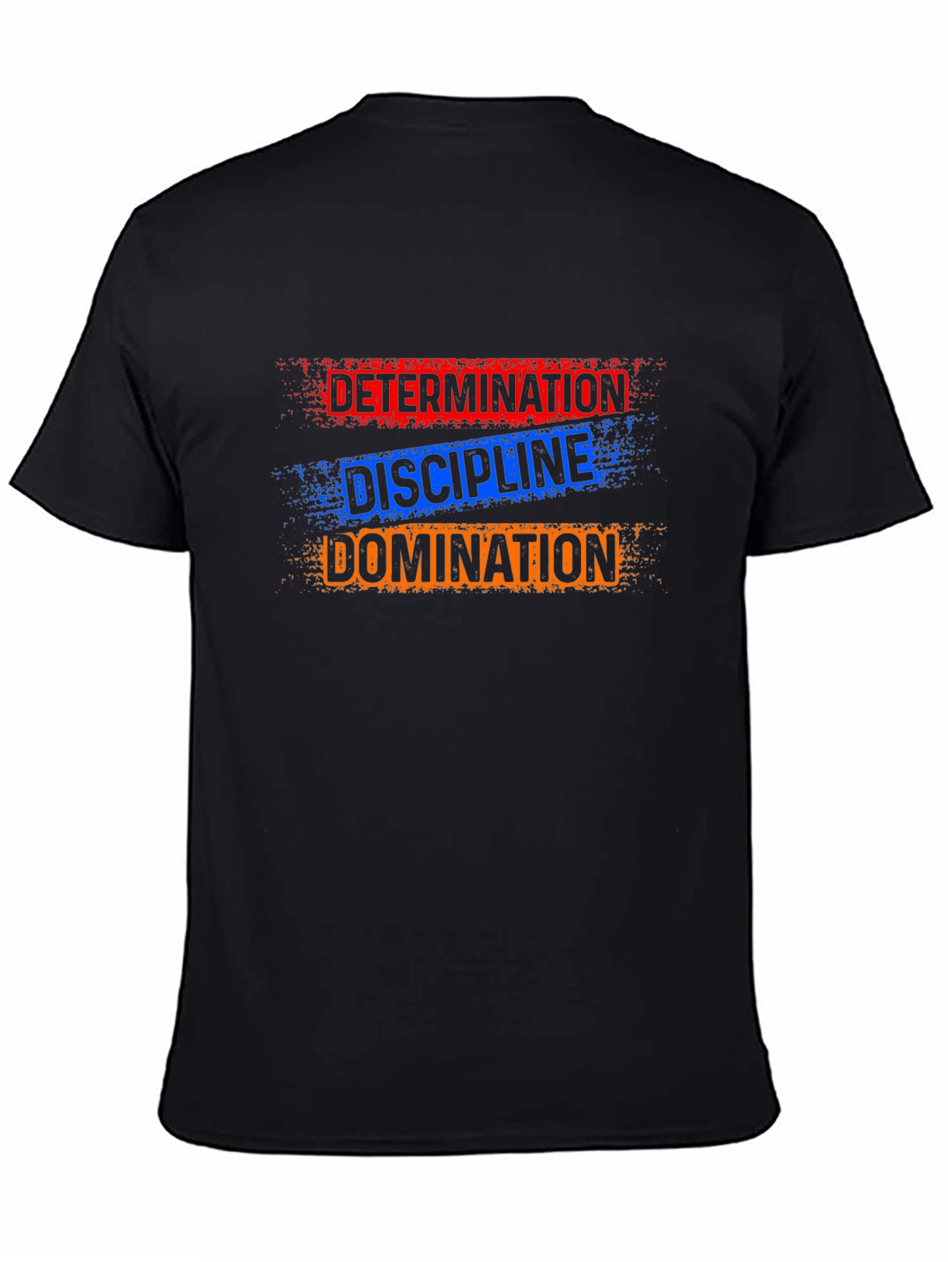 Determination Discipline Domination Graphic T-Shirt