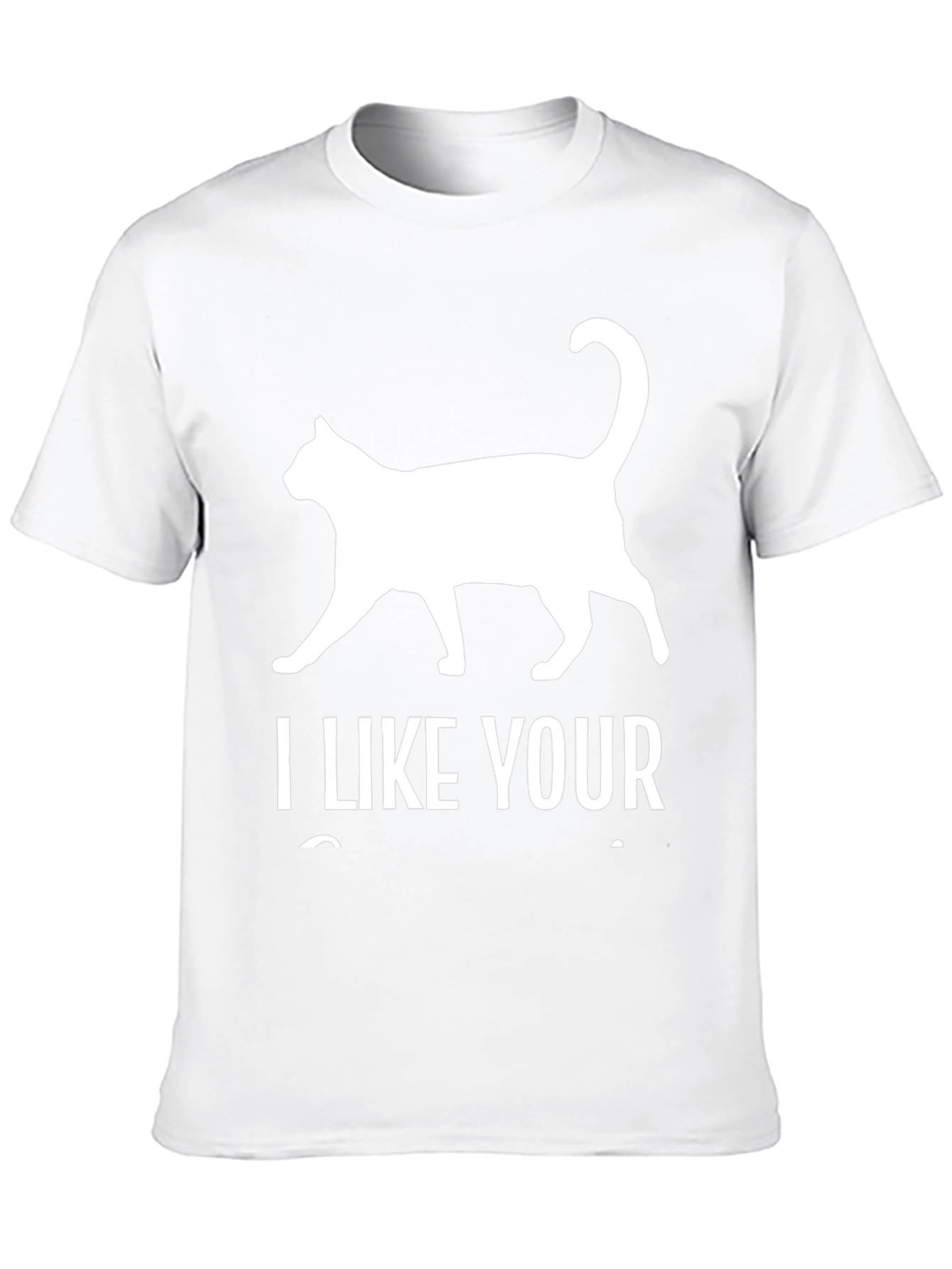 I Like Your Cat Black T-Shirt