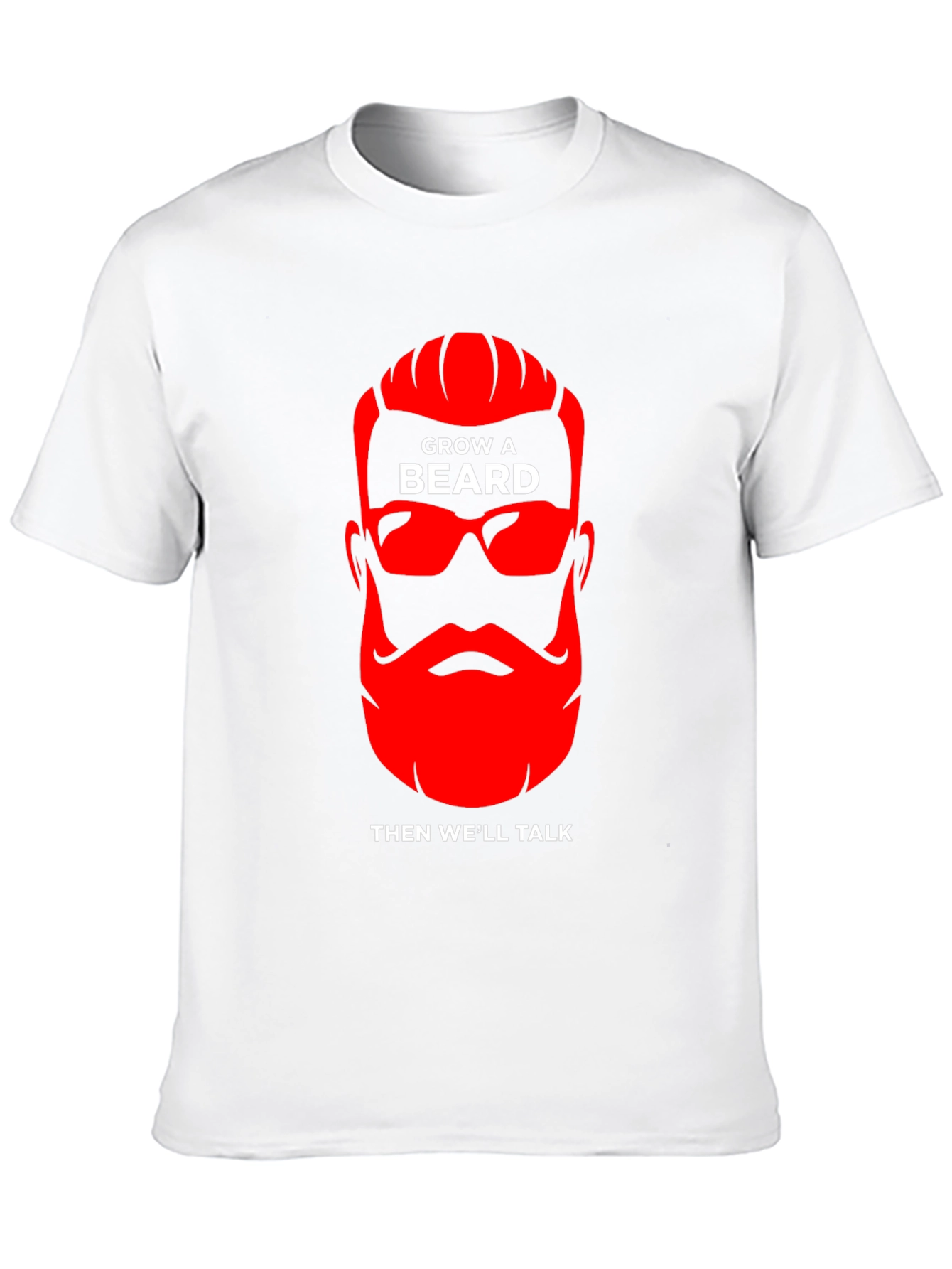 Grow a Beard T-Shirt - Funny Slogan Tee