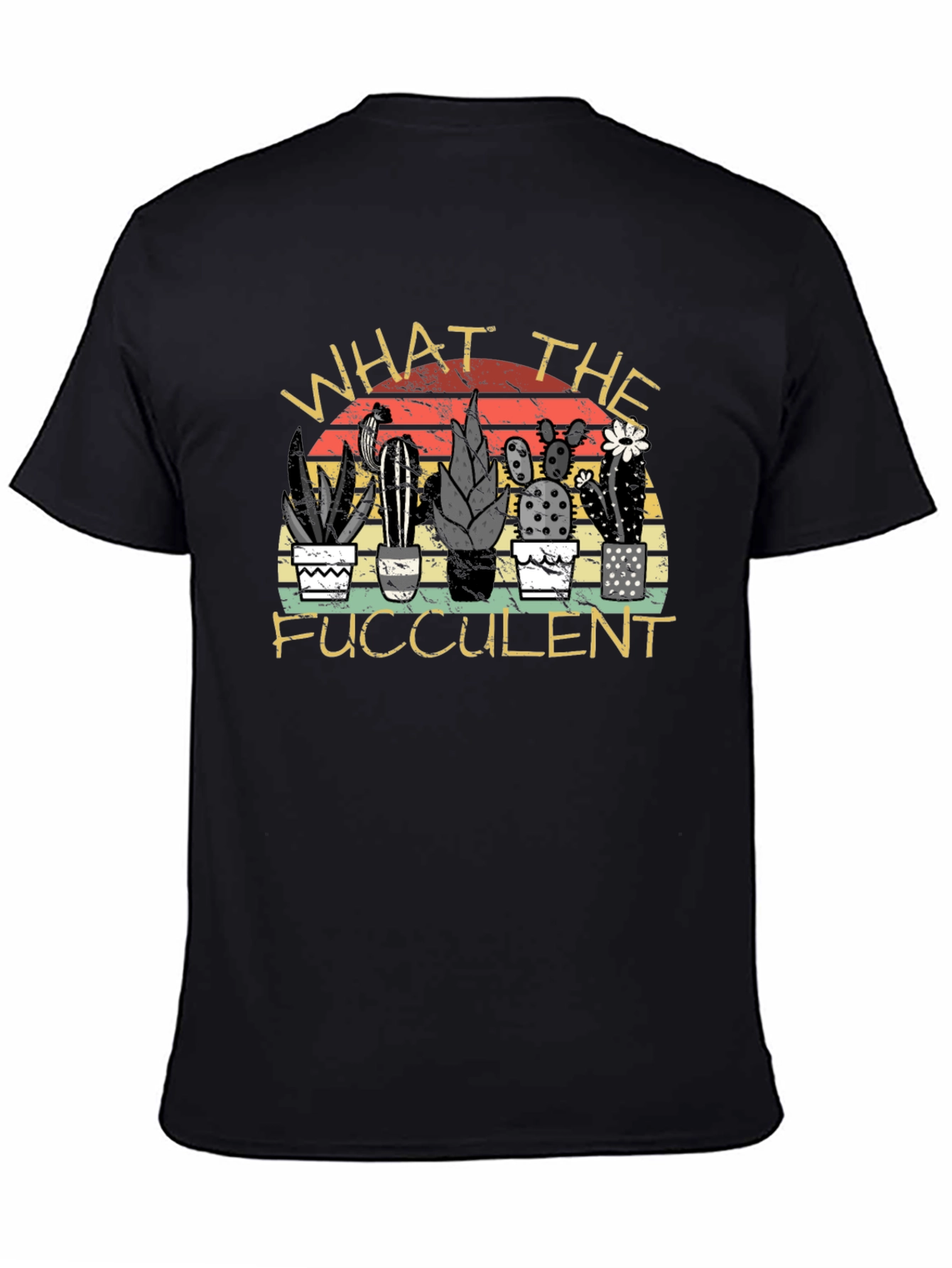 What the Fucculent Cactus T-Shirt