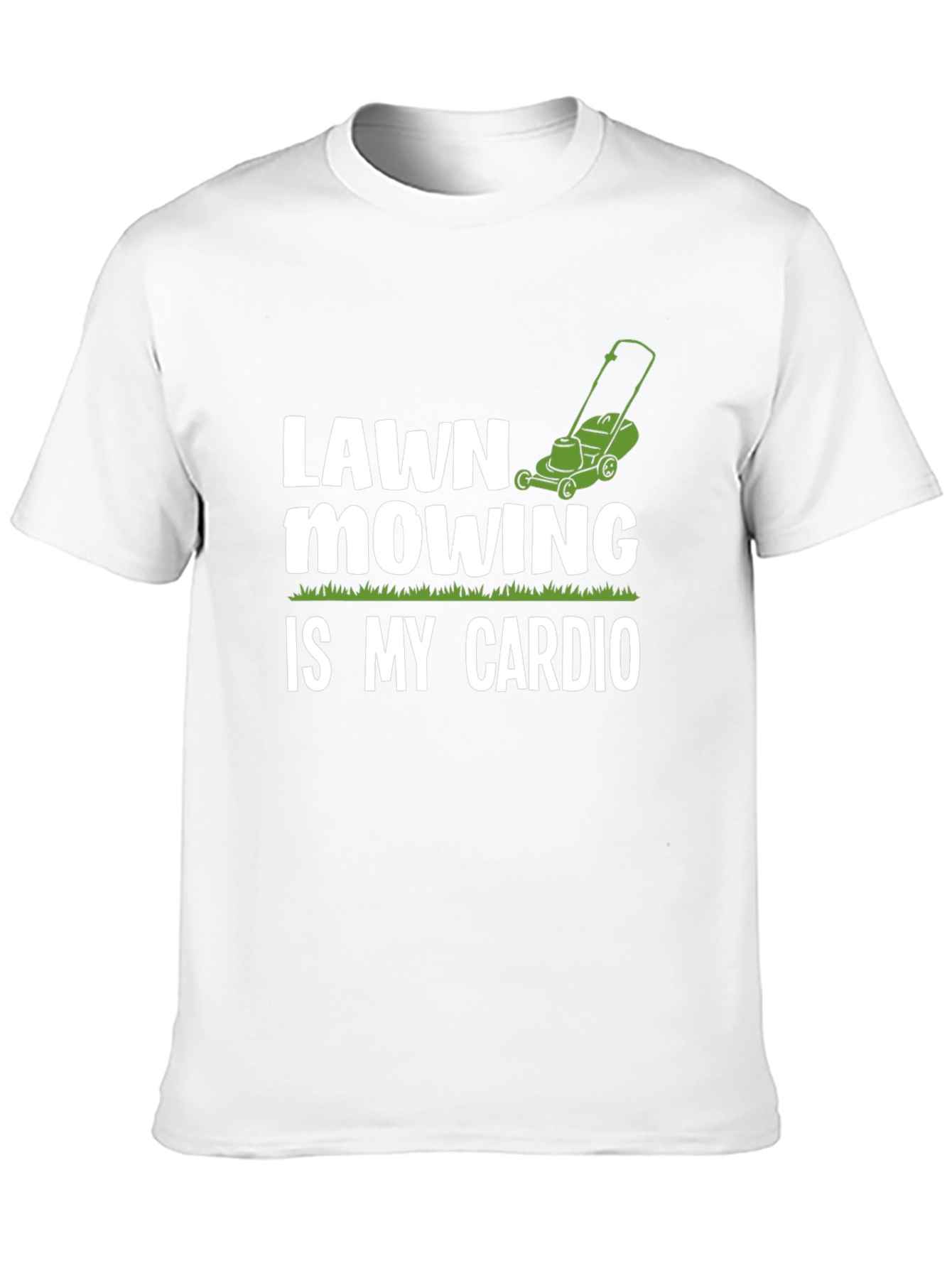 Lawn Mowing is My Cardio - Graphic T-Shirt