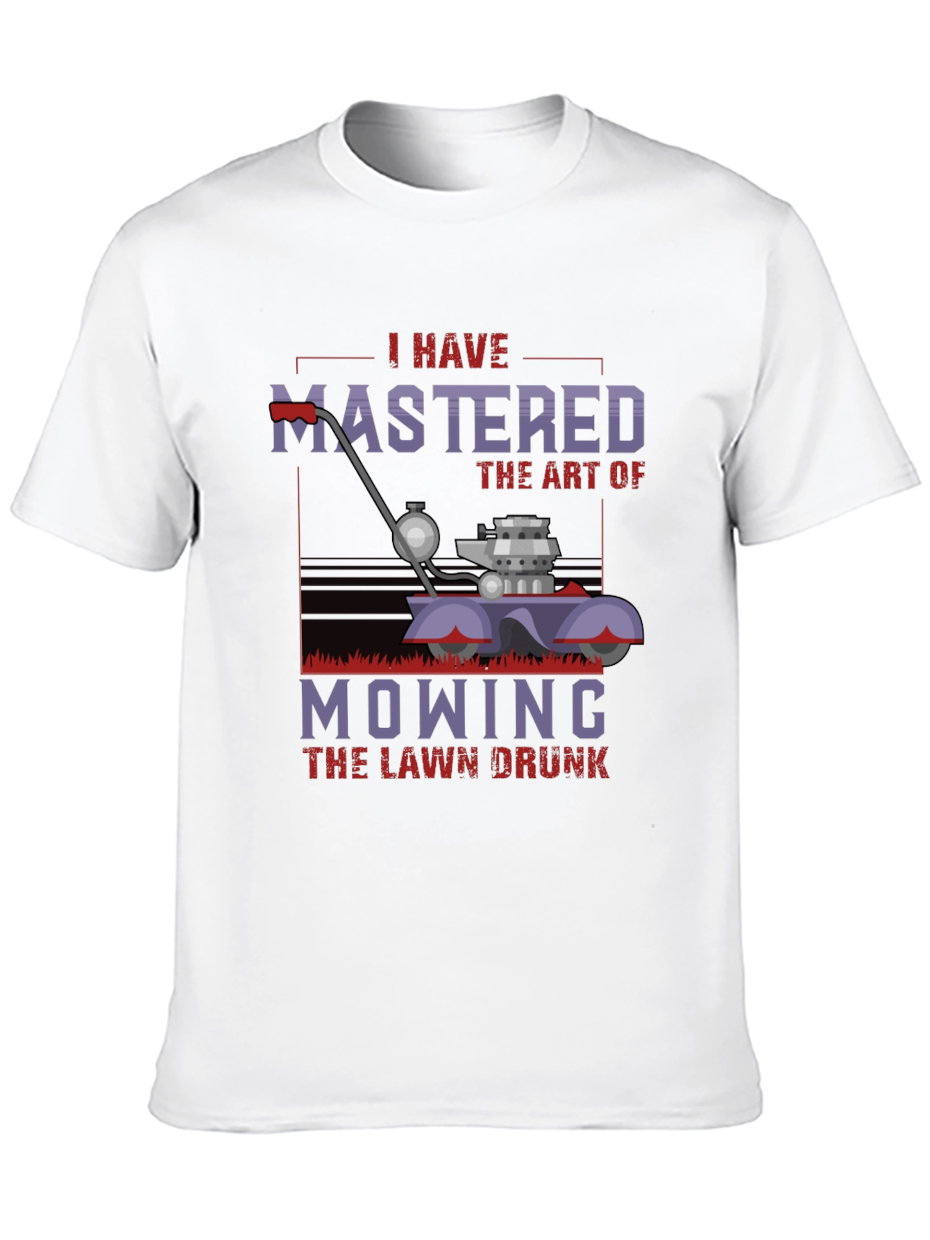 Mastered Mowing Drunk T-Shirt