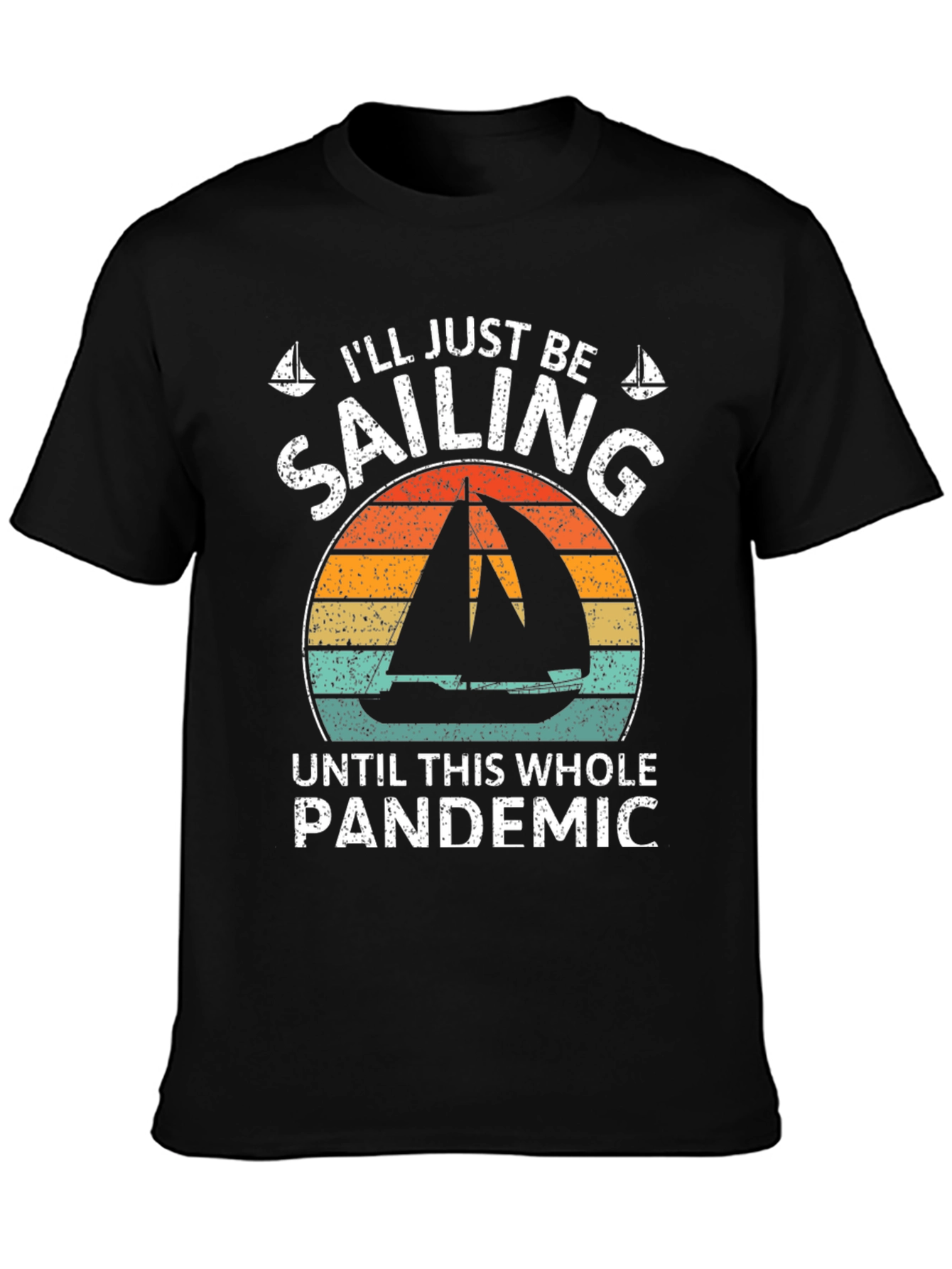 Sailing Through Pandemic T-Shirt
