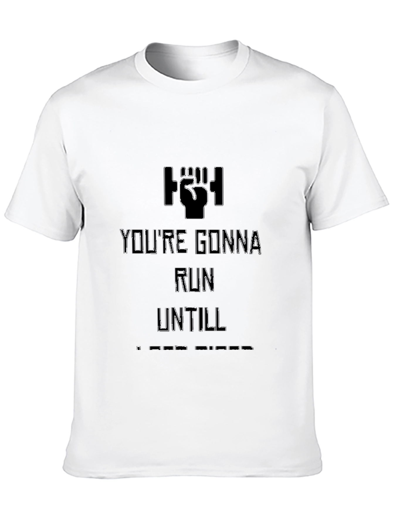Youre Gonna Run T-Shirt