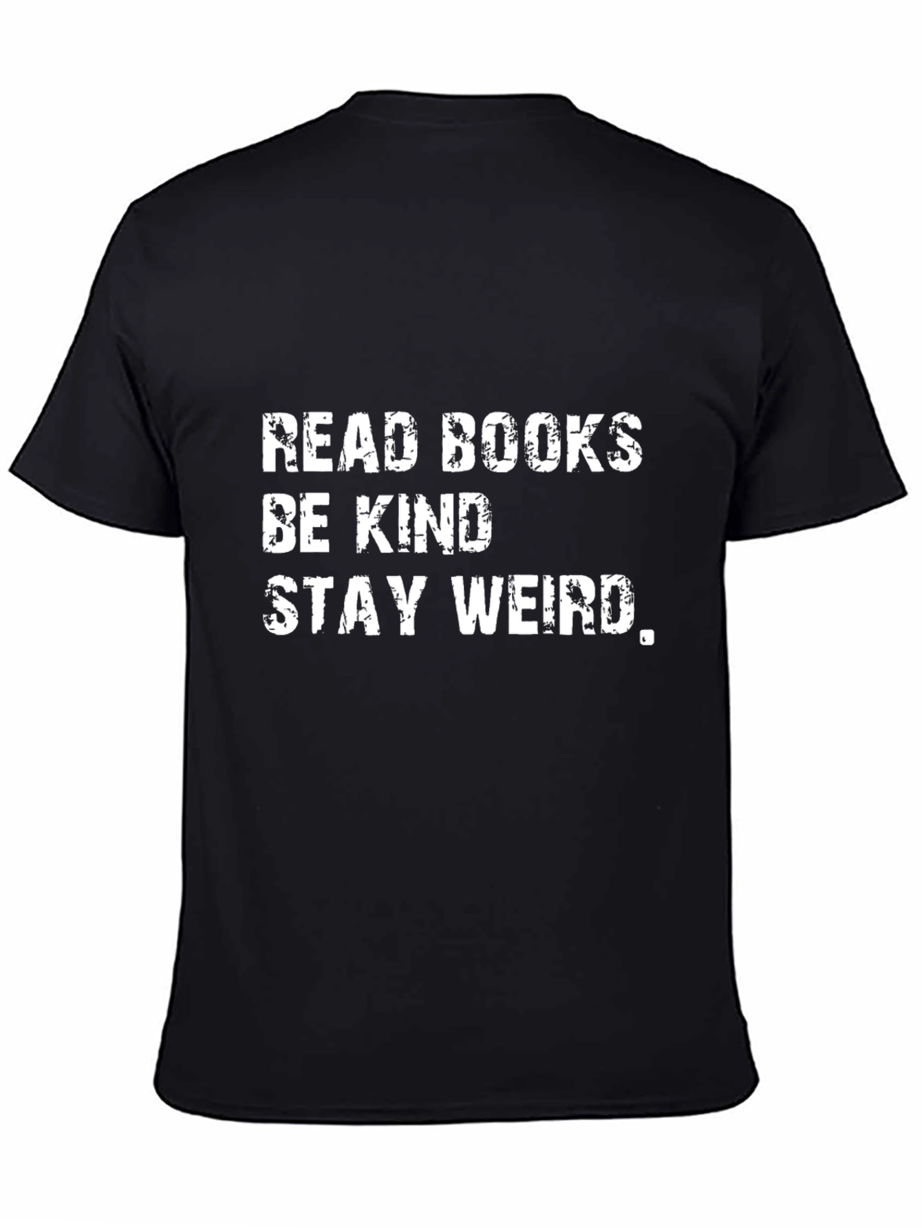 Read Books Be Kind Stay Weird Black T-Shirt