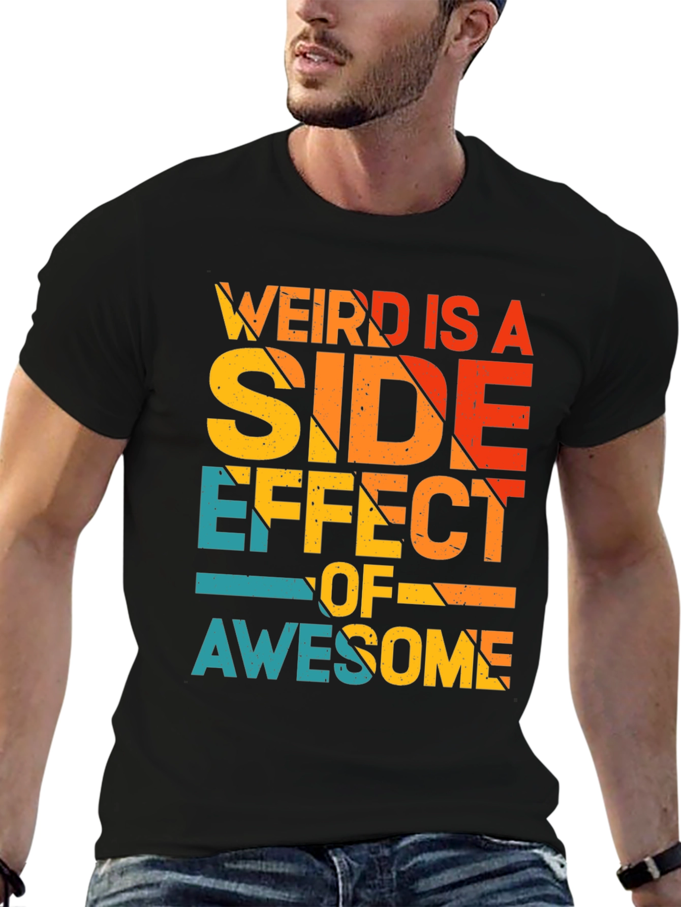 Weird is a Side Effect of Awesome Tee
