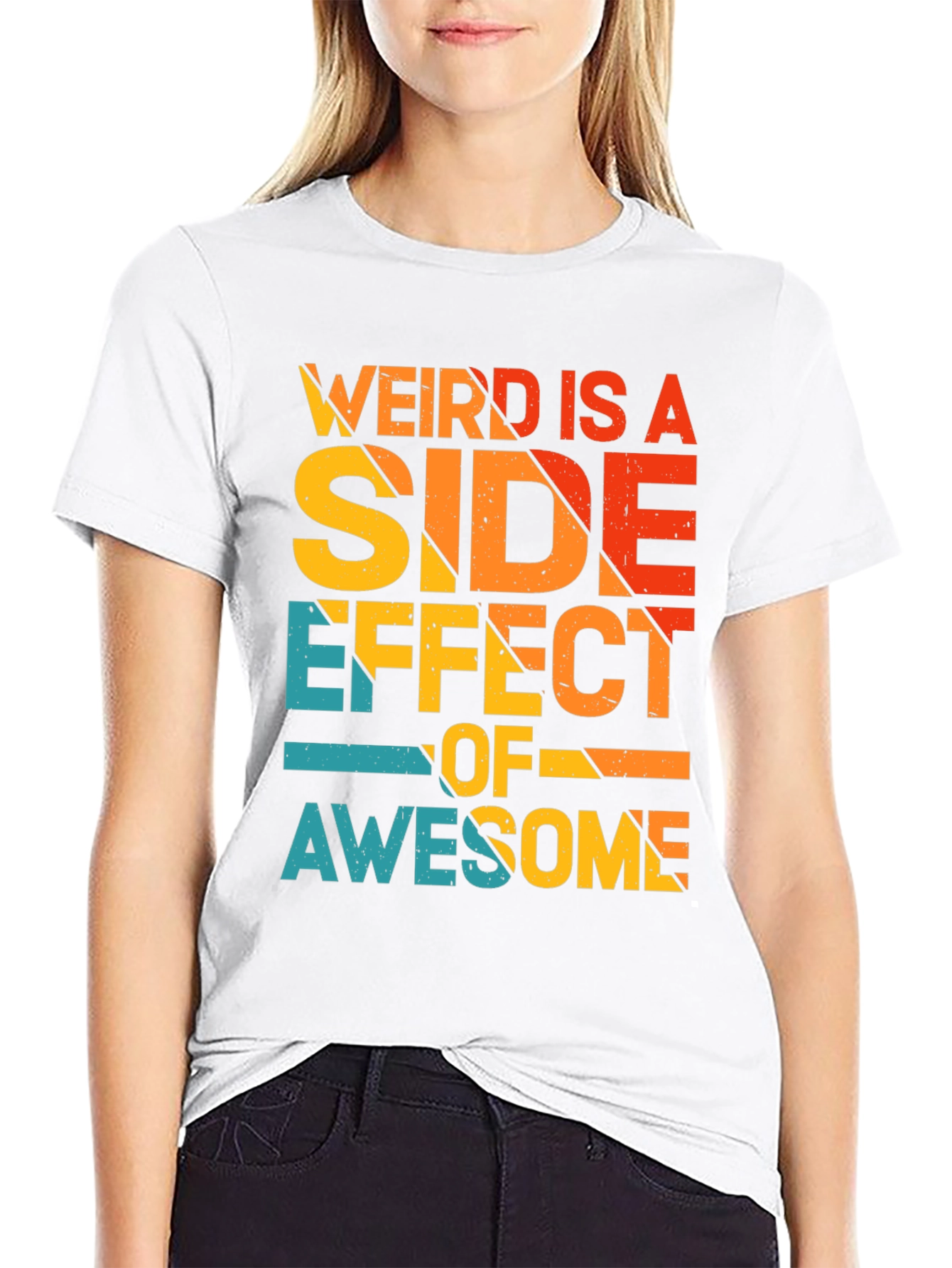 Weird is a Side Effect of Awesome Tee
