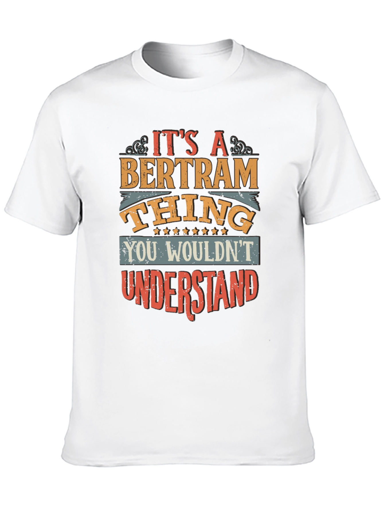 Its a Bertram Thing T-Shirt