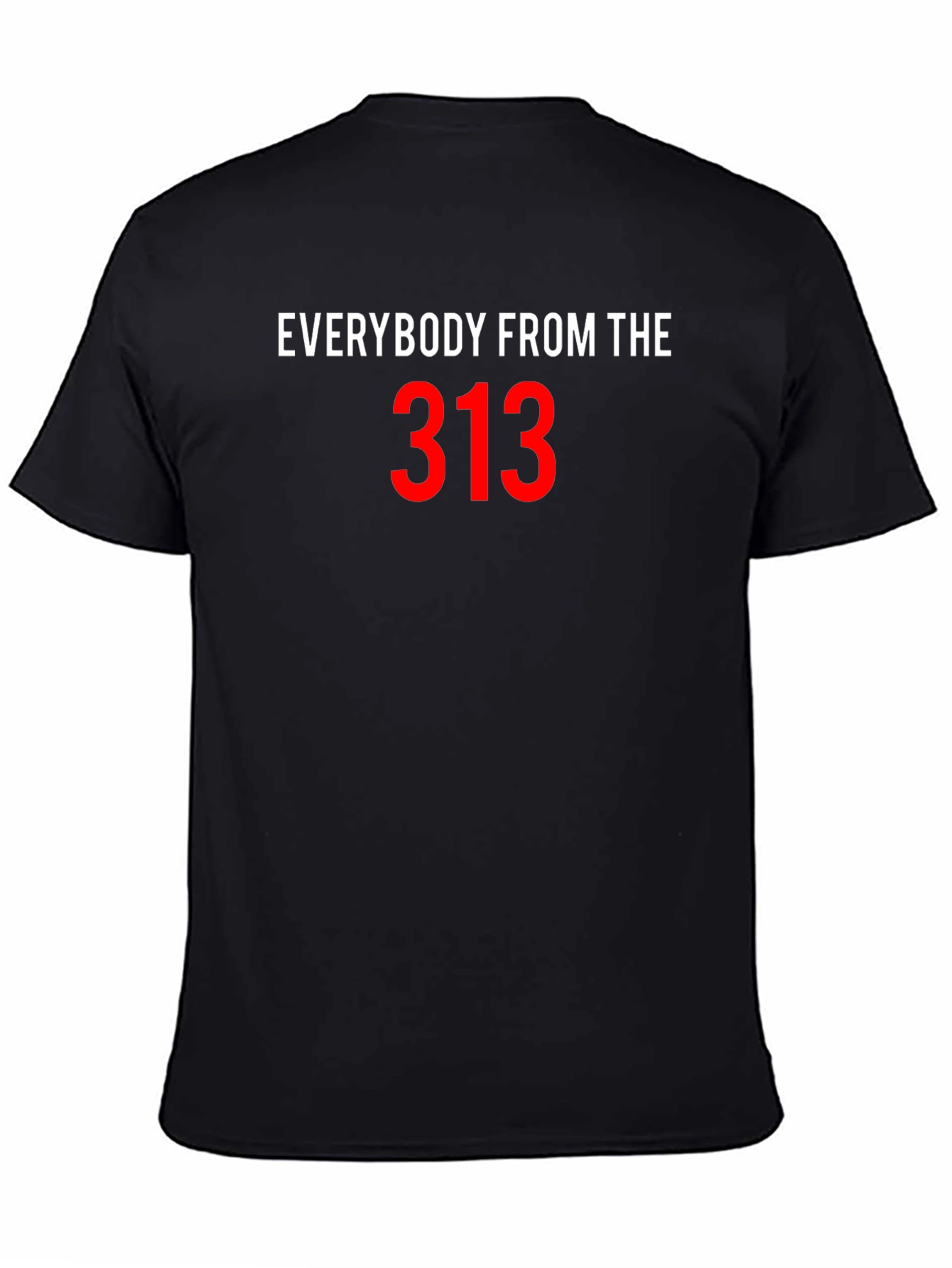 Everybody From The 313 Black T-Shirt