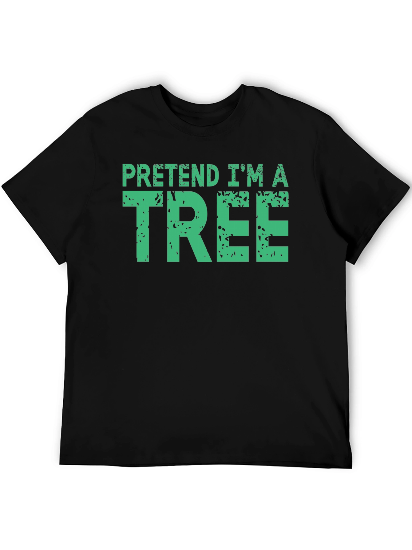 Pretend Im a Tree Graphic Tee