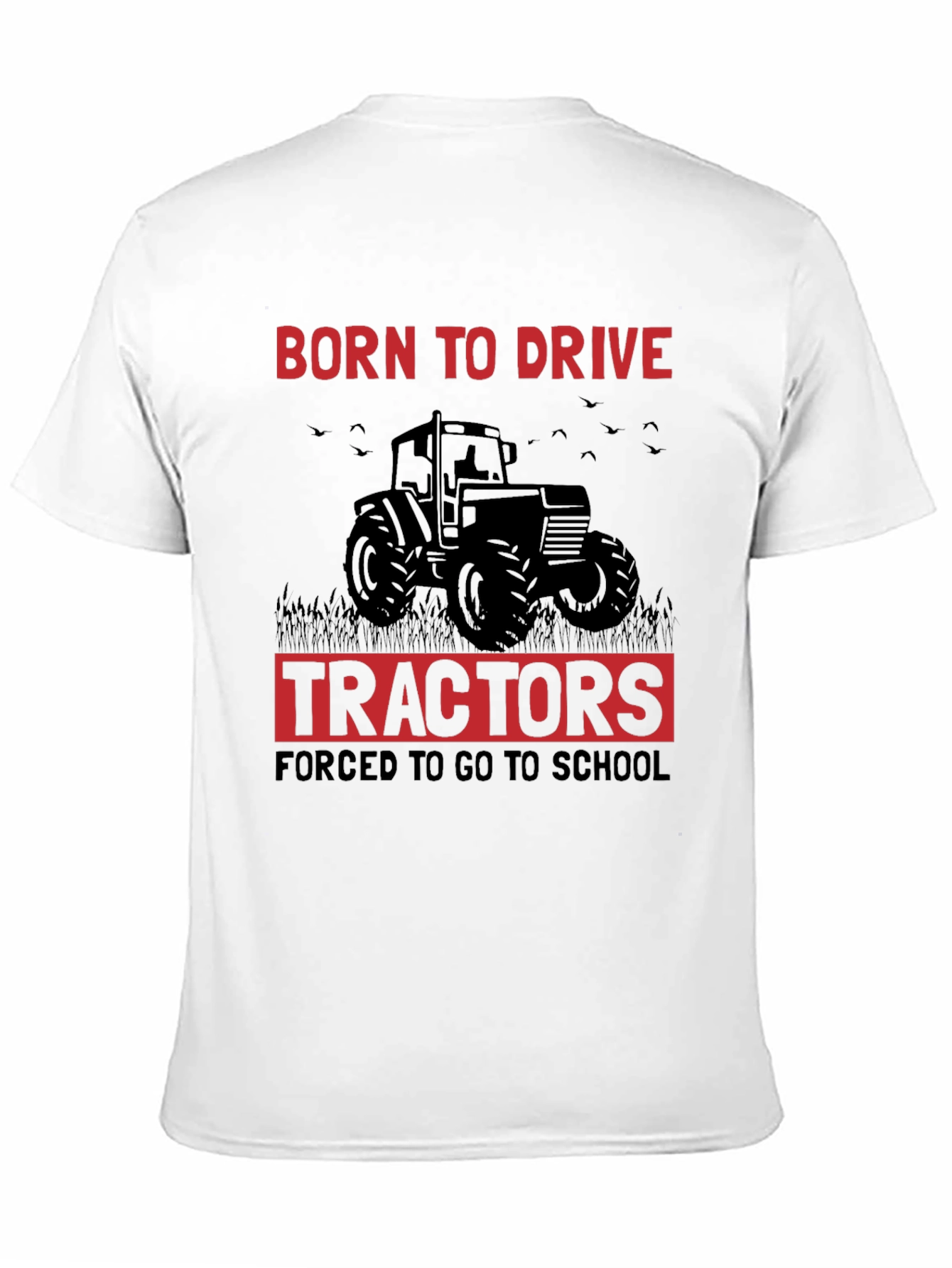 Born To Drive Tractors T-Shirt
