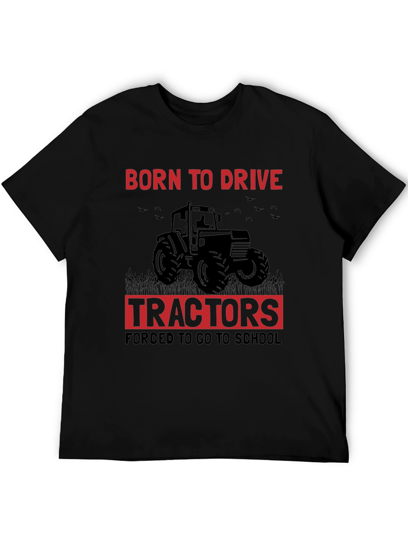Born To Drive Tractors T-Shirt