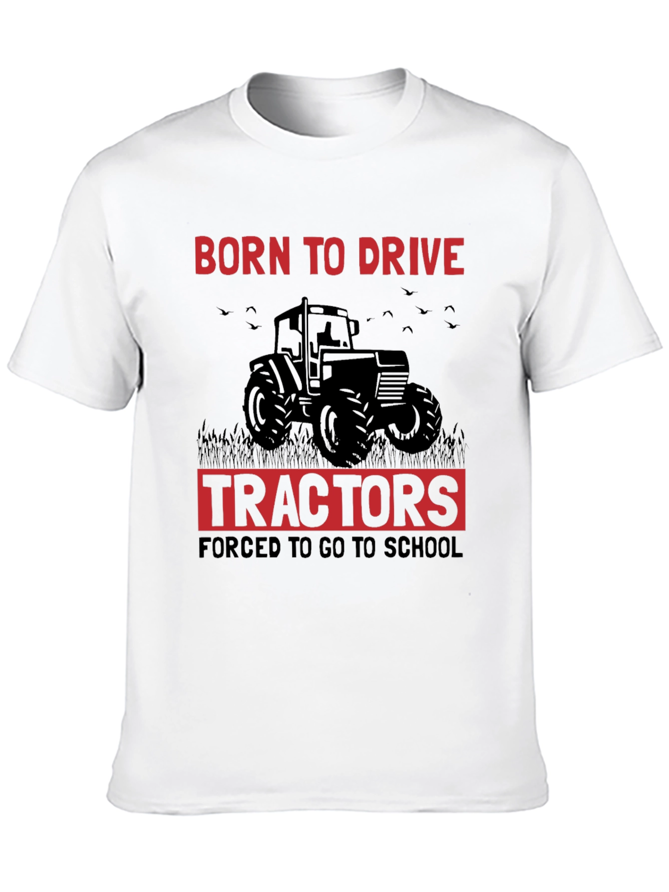 Born To Drive Tractors T-Shirt