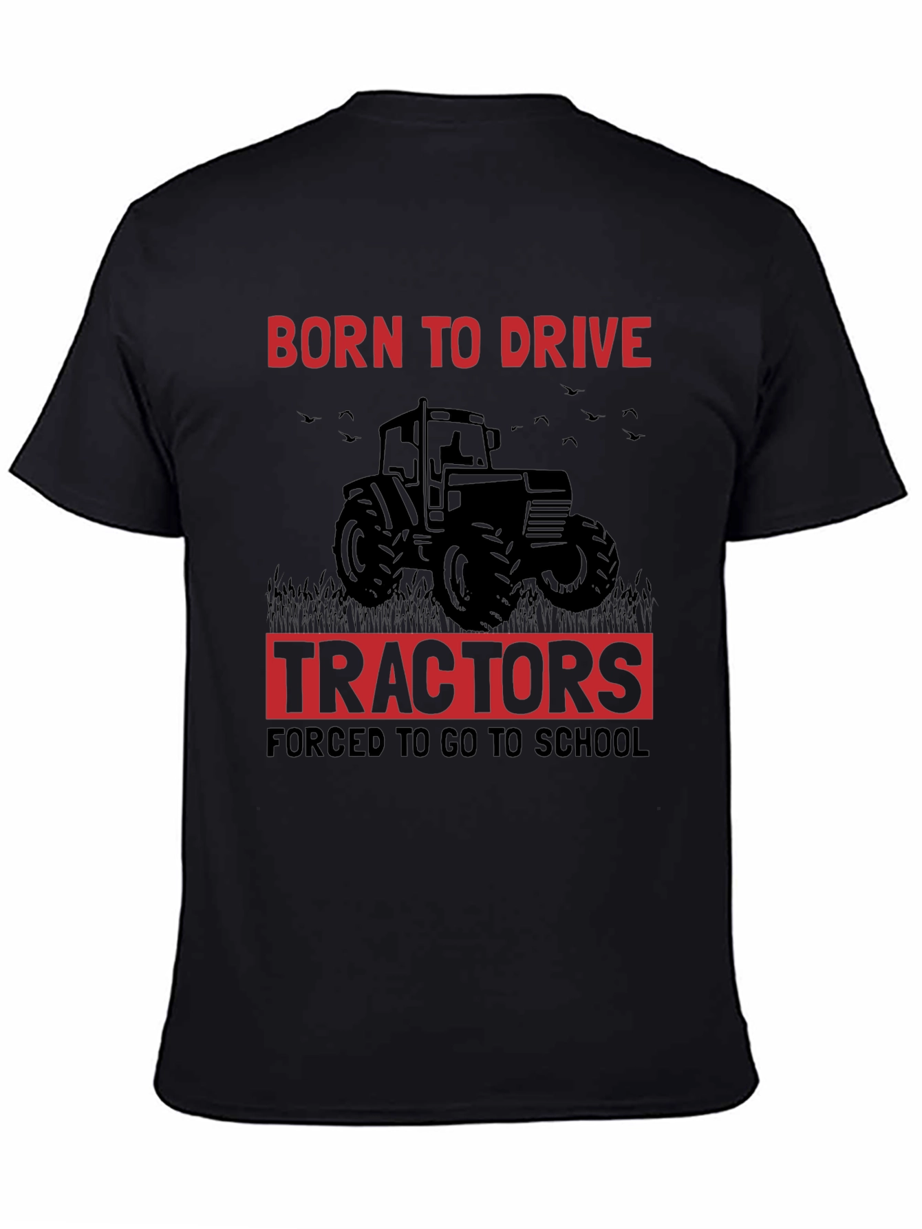 Born To Drive Tractors T-Shirt