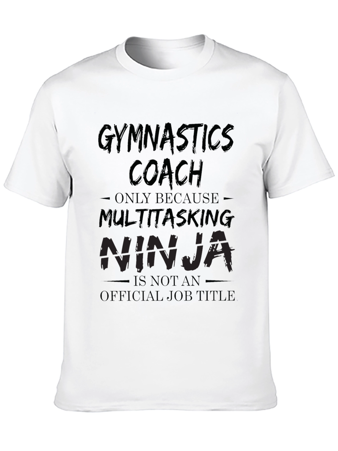 Gymnastics Coach Multitasking Ninja T-Shirt