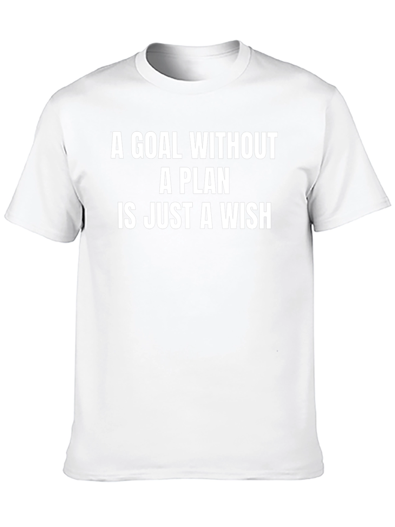 Motivational T-Shirt - Goal Without a Plan