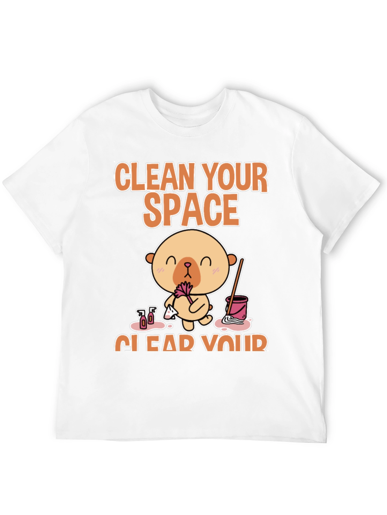 Clean Your Space T-Shirt
