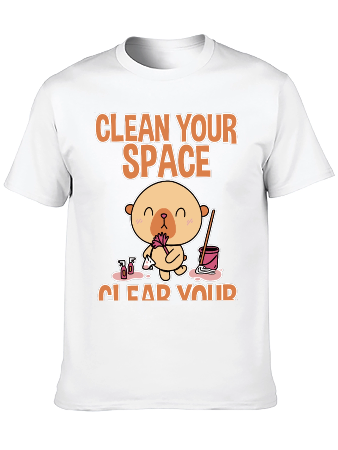 Clean Your Space T-Shirt