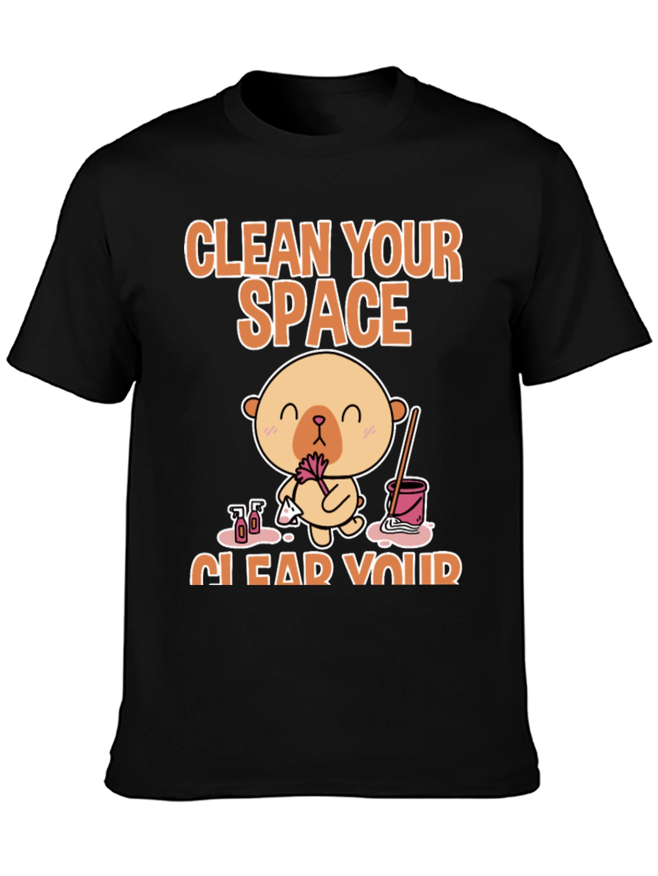 Clean Your Space T-Shirt