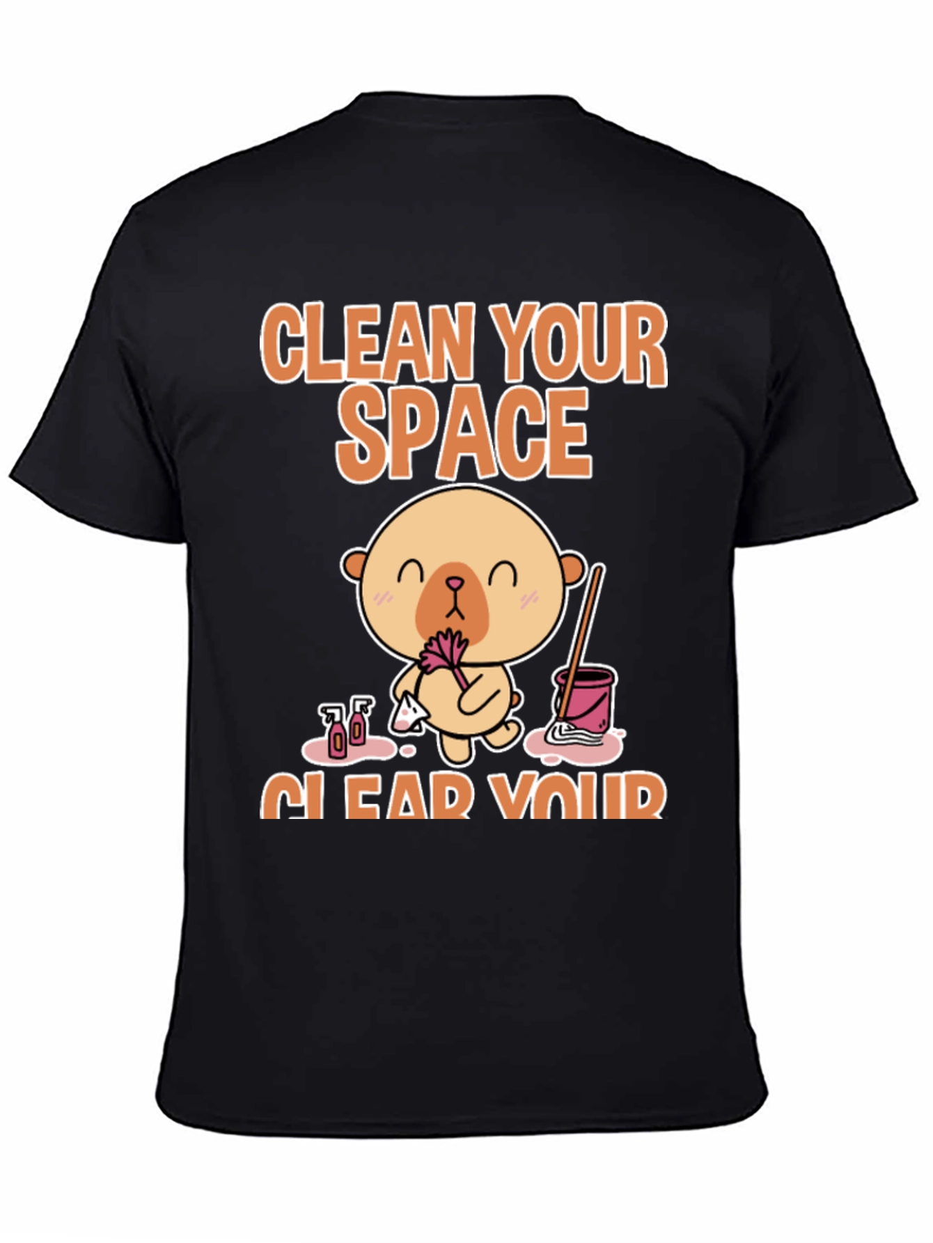 Clean Your Space T-Shirt