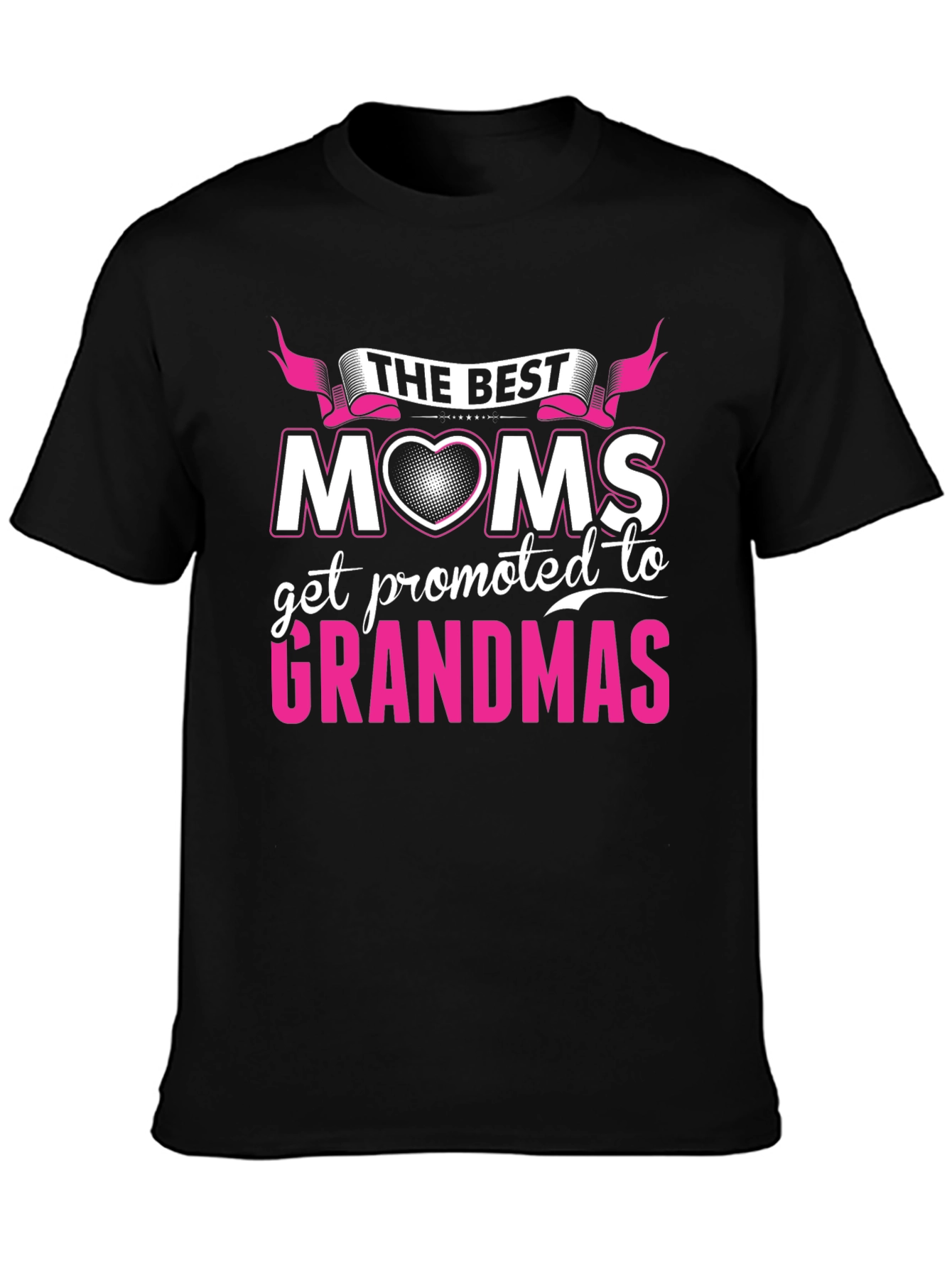 The Best Moms Get Promoted to Grandmas T-Shirt