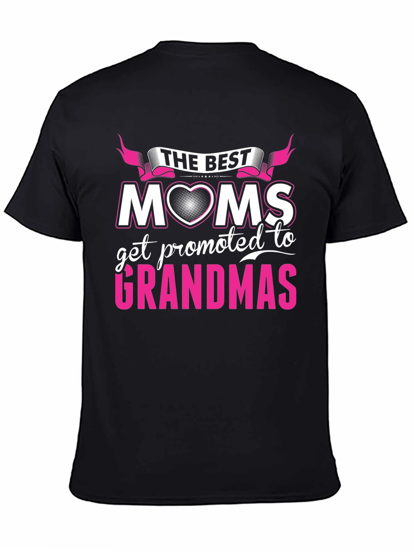 The Best Moms Get Promoted to Grandmas T-Shirt