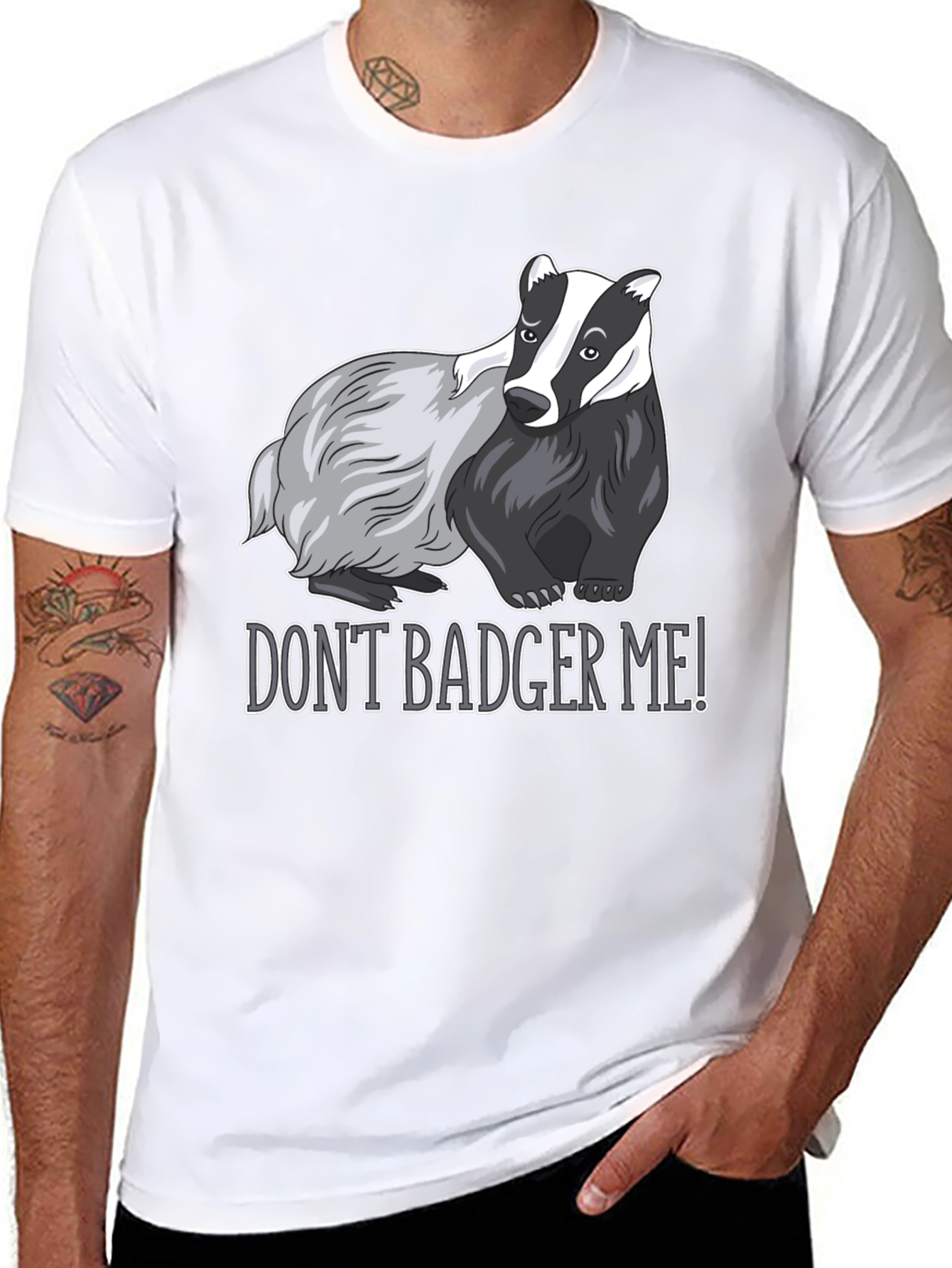 Dont Badger Me! Graphic Tee