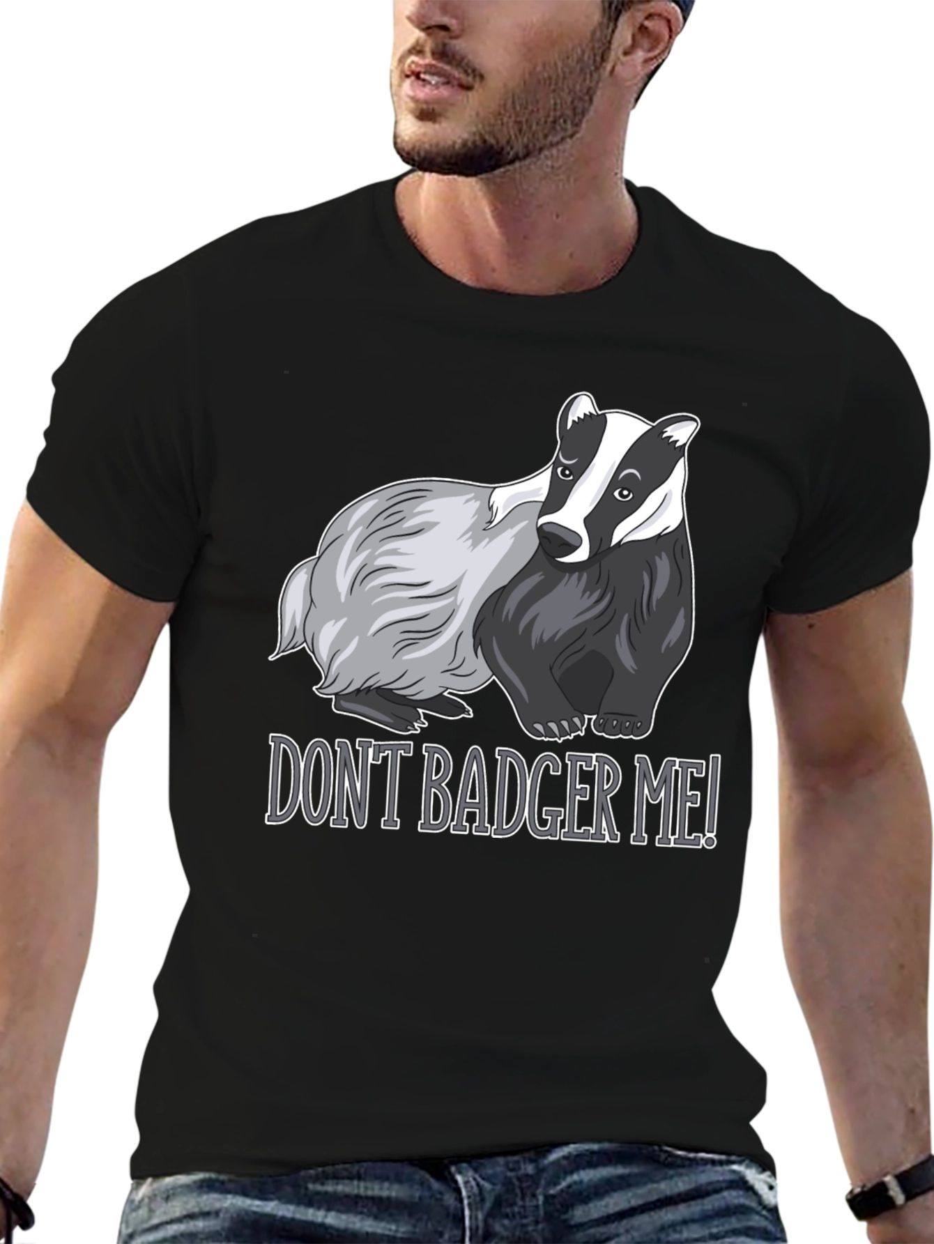 Dont Badger Me! Graphic Tee