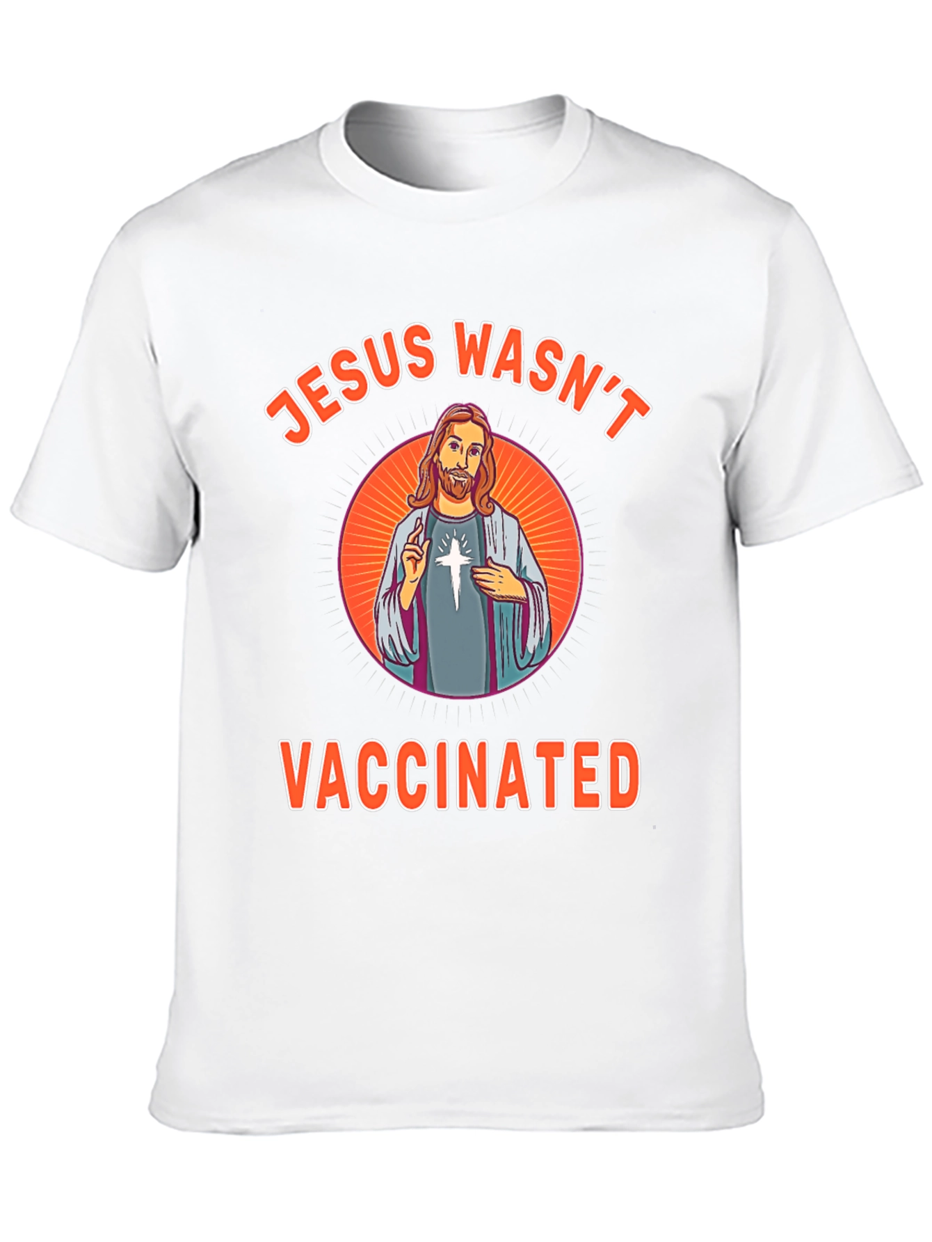 Jesus Wasnt Vaccinated Novelty T-Shirt