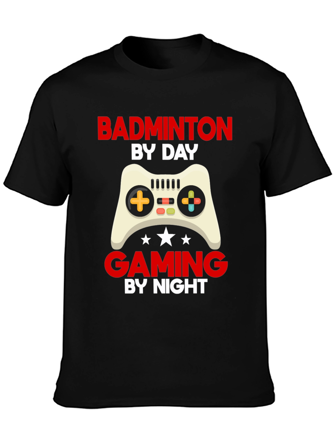Badminton by Day Gaming by Night Graphic T-Shirt