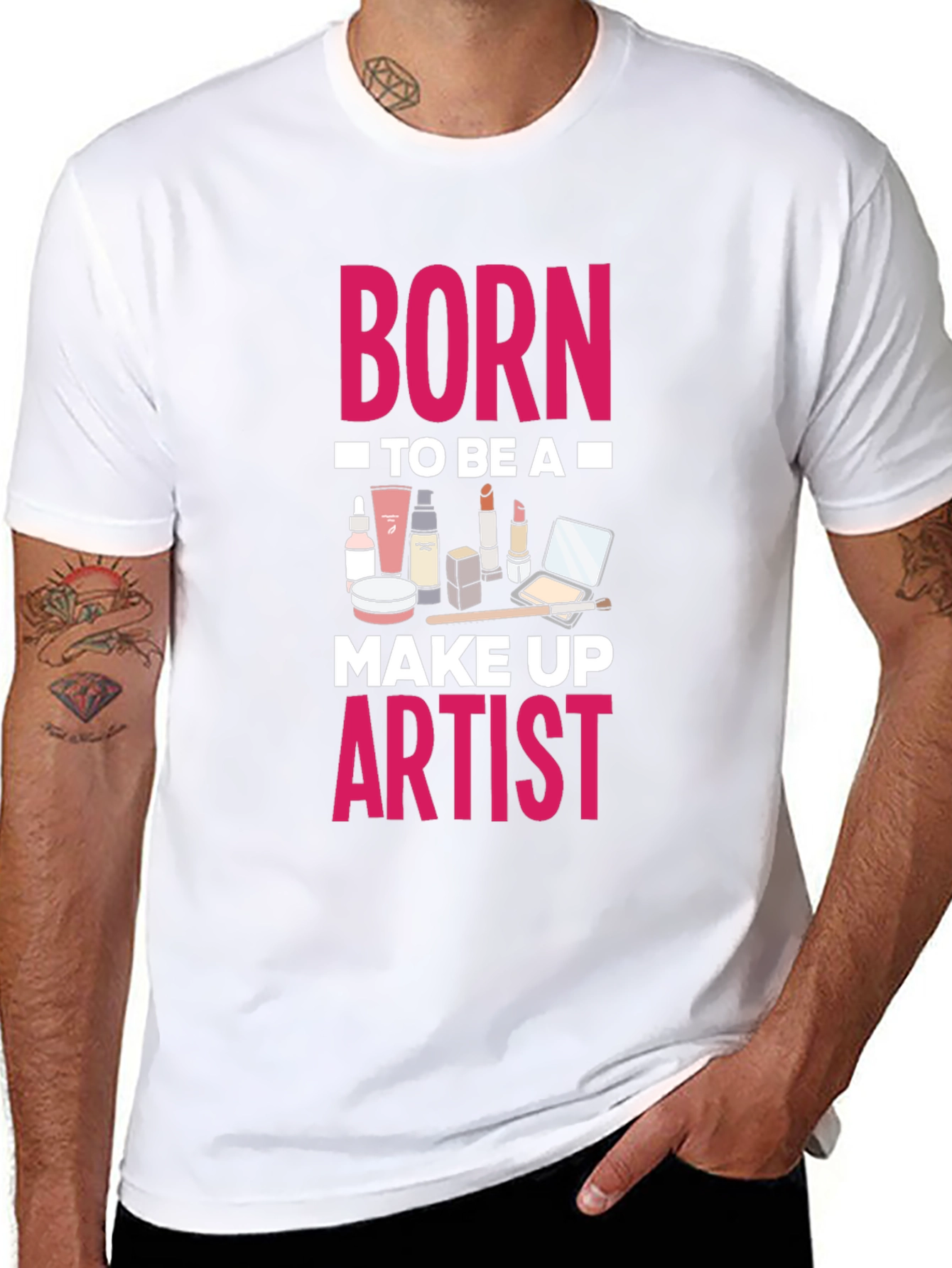 Born To Be A Make Up Artist T-Shirt