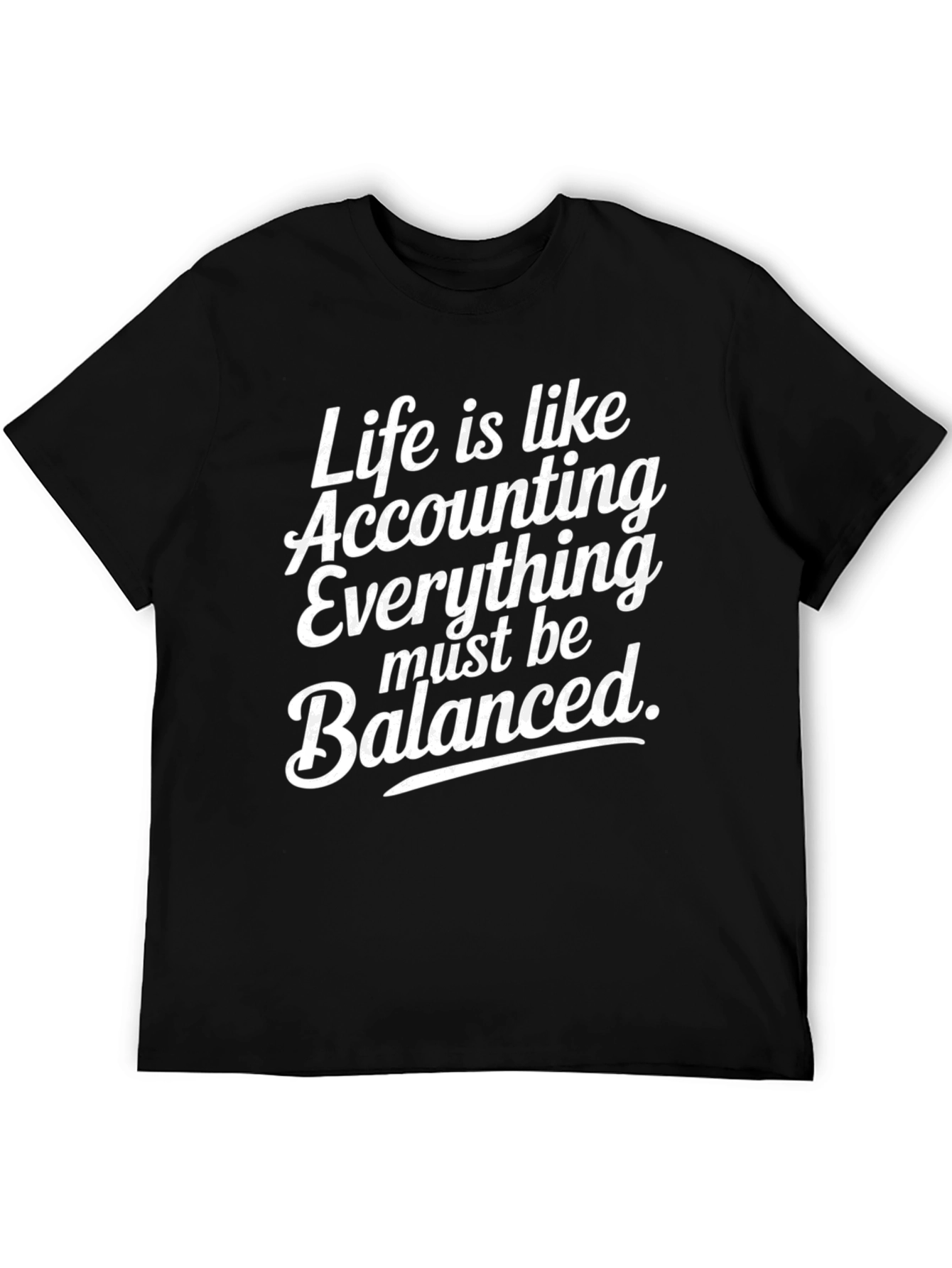 Accountant Life Black Tee Shirt