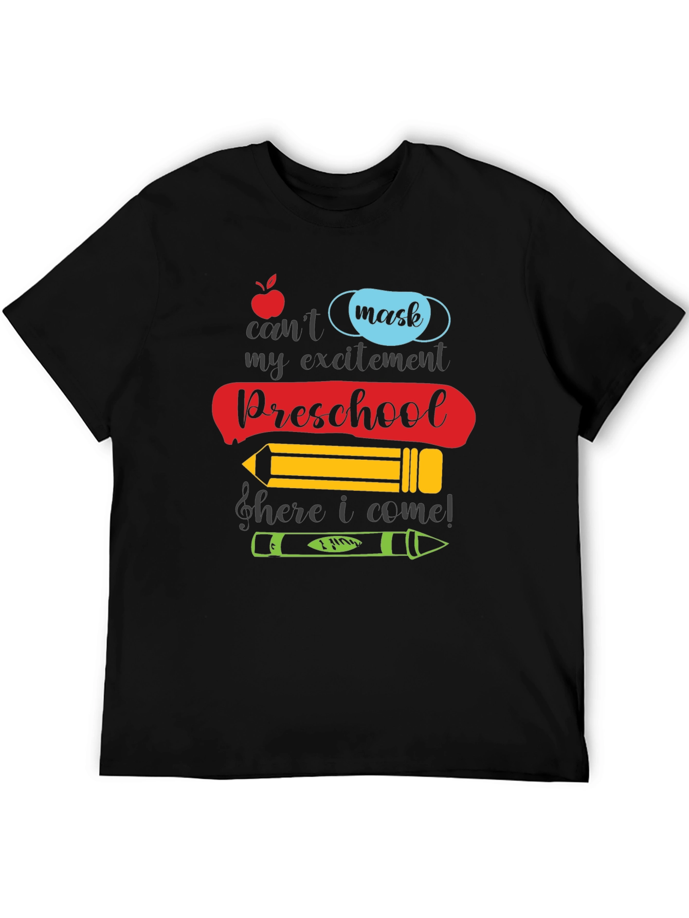 Preschool Ready T-Shirt: Cant Mask My Excitement!