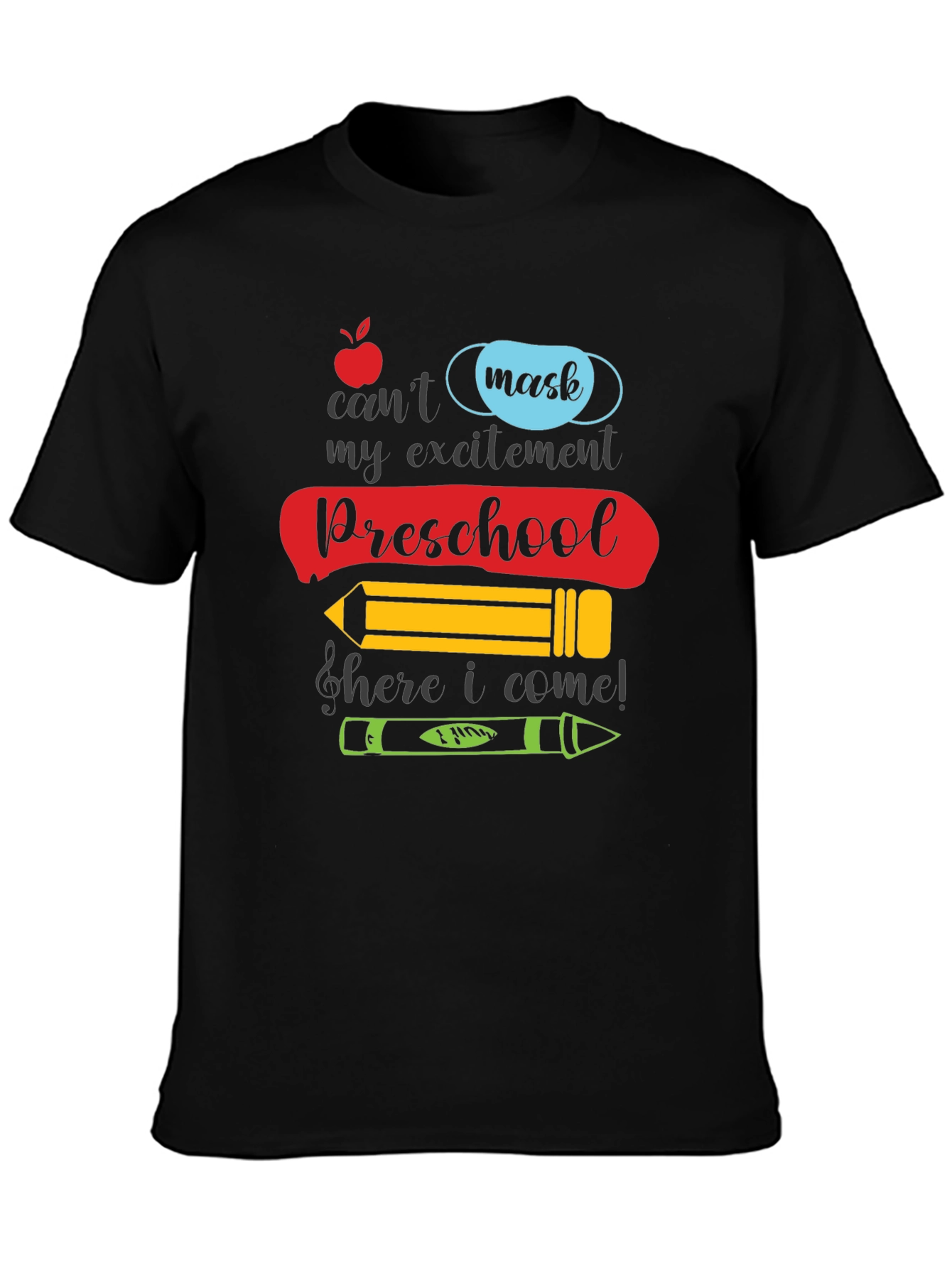 Preschool Ready T-Shirt: Cant Mask My Excitement!