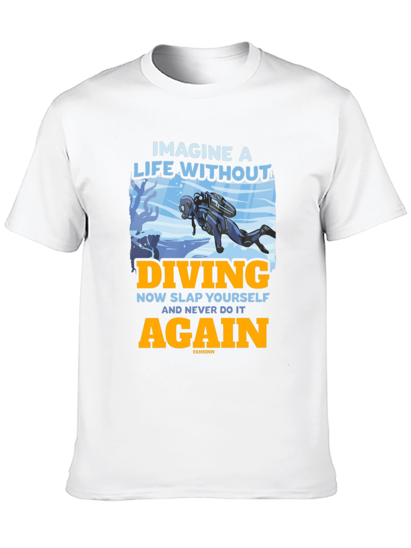 Diving T-Shirt - Imagine a Life Without Diving