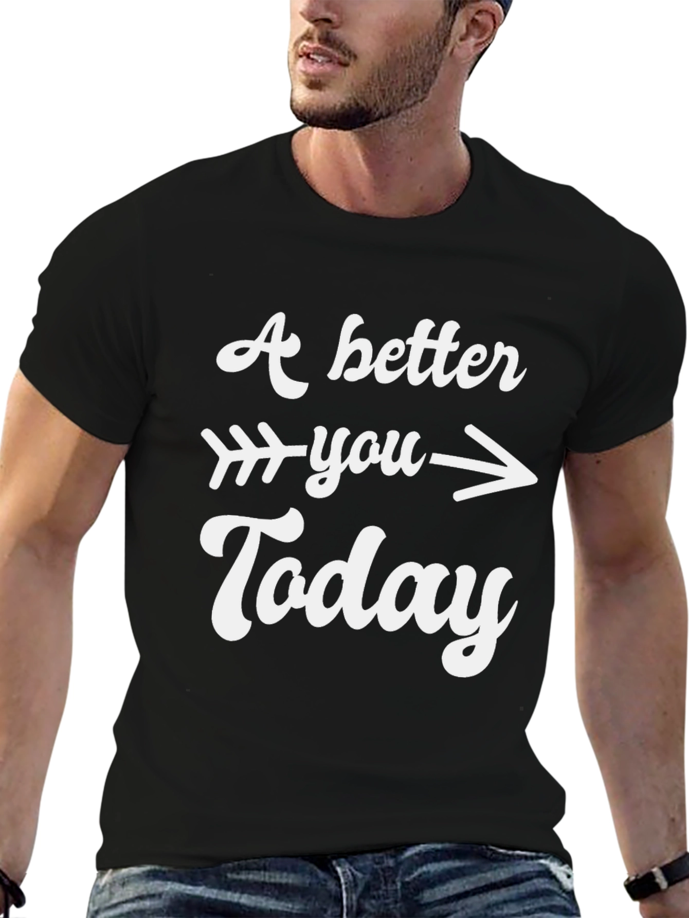 A Better You Today Graphic T-Shirt