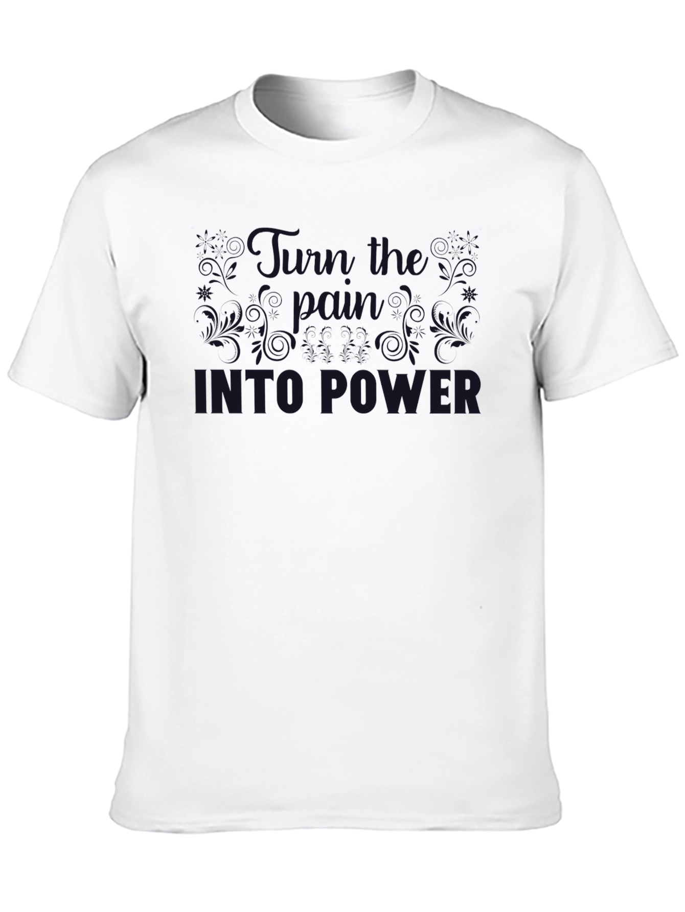 Black Graphic T-Shirt - Turn Pain Into Power