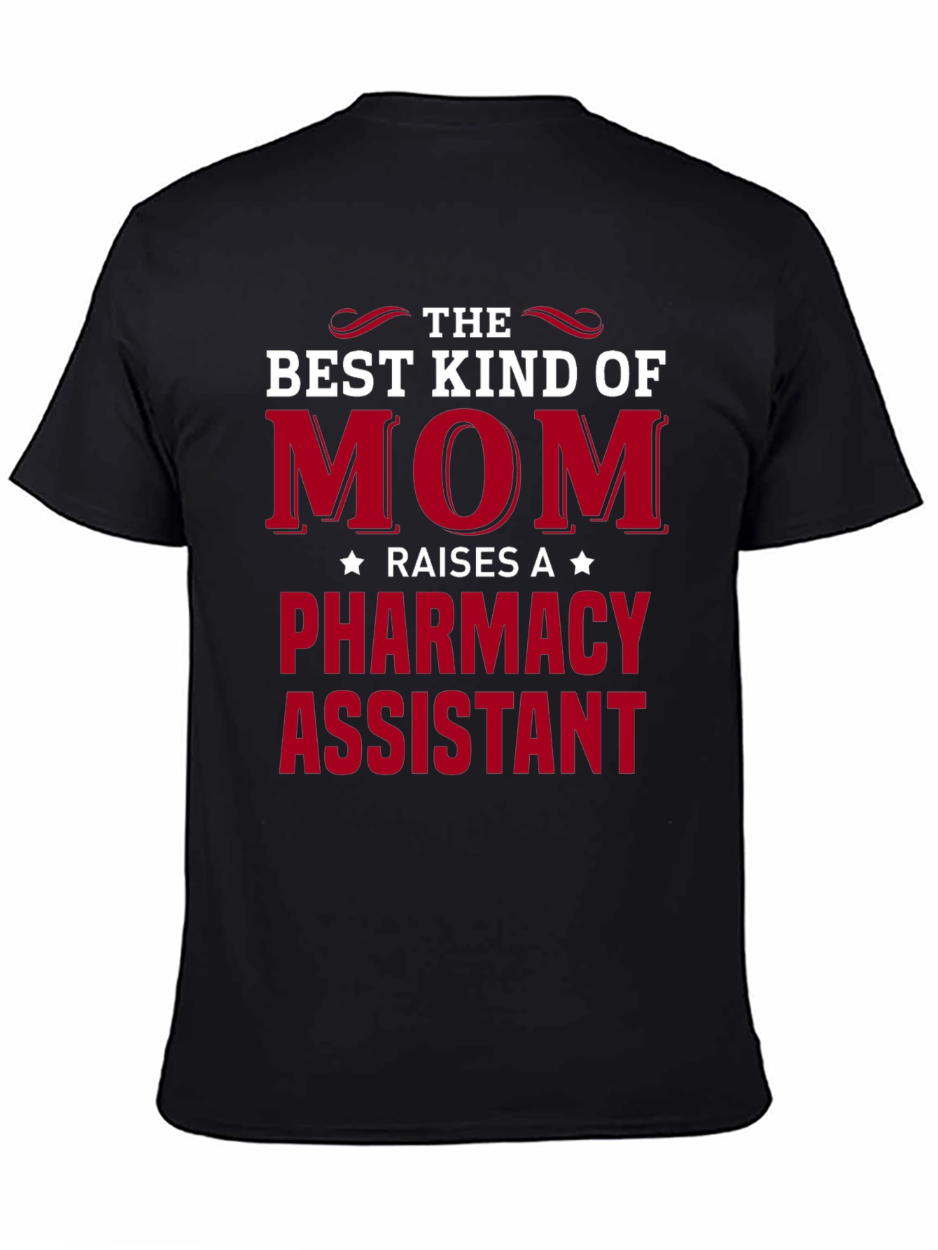 Best Kind of Mom Pharmacy Assistant T-Shirt