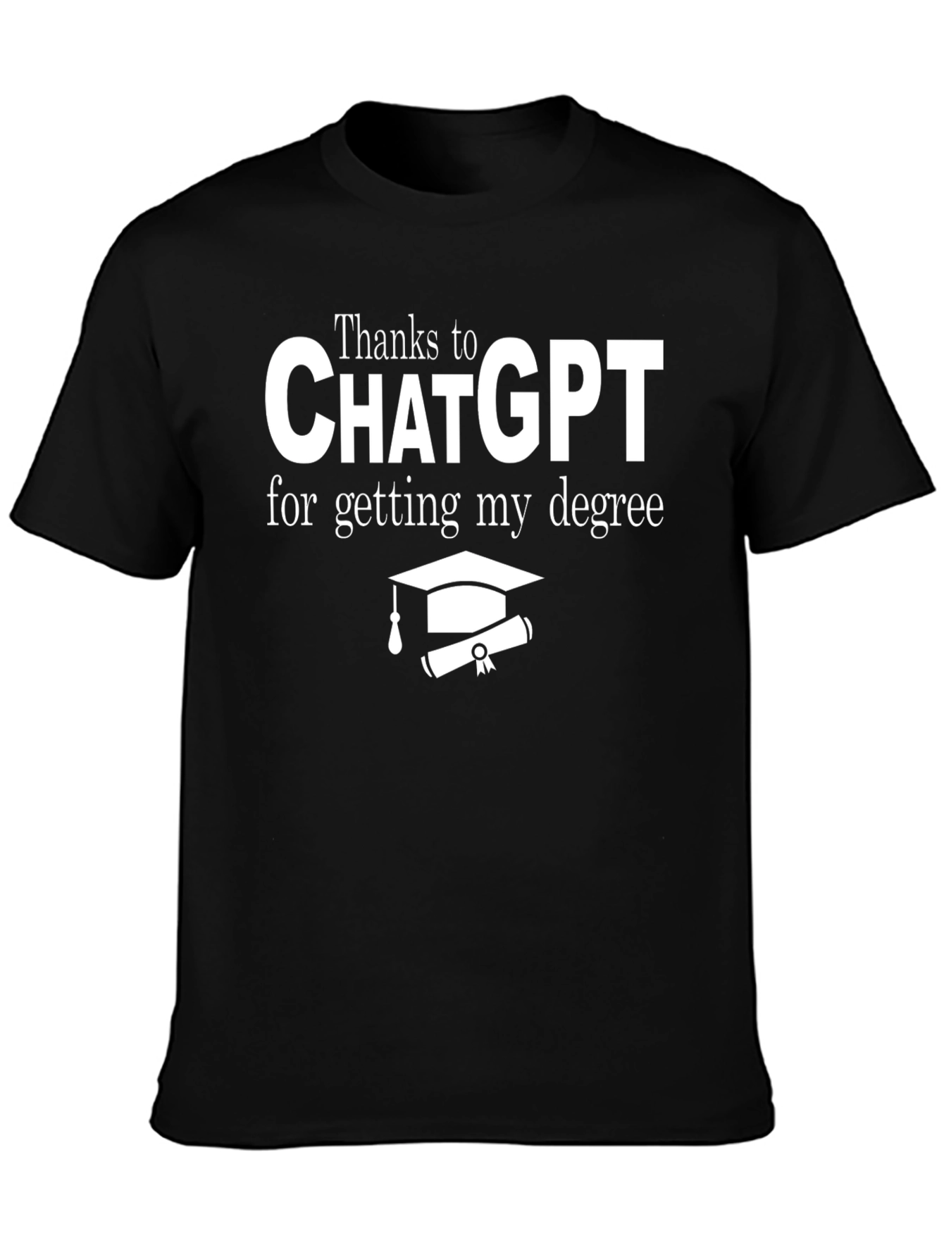 Thanks ChatGPT Degree T-Shirt