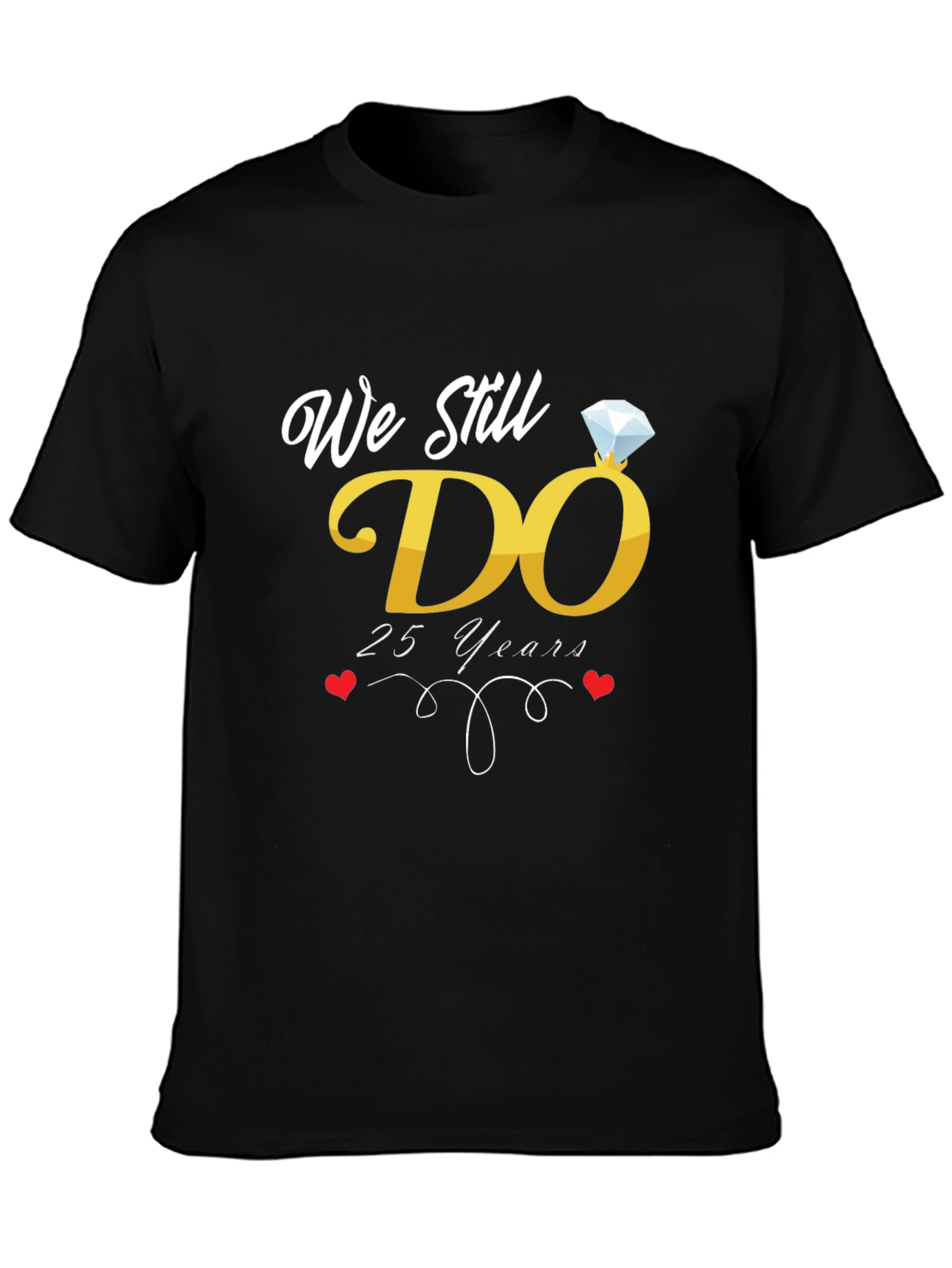 25th Anniversary We Still Do T-Shirt