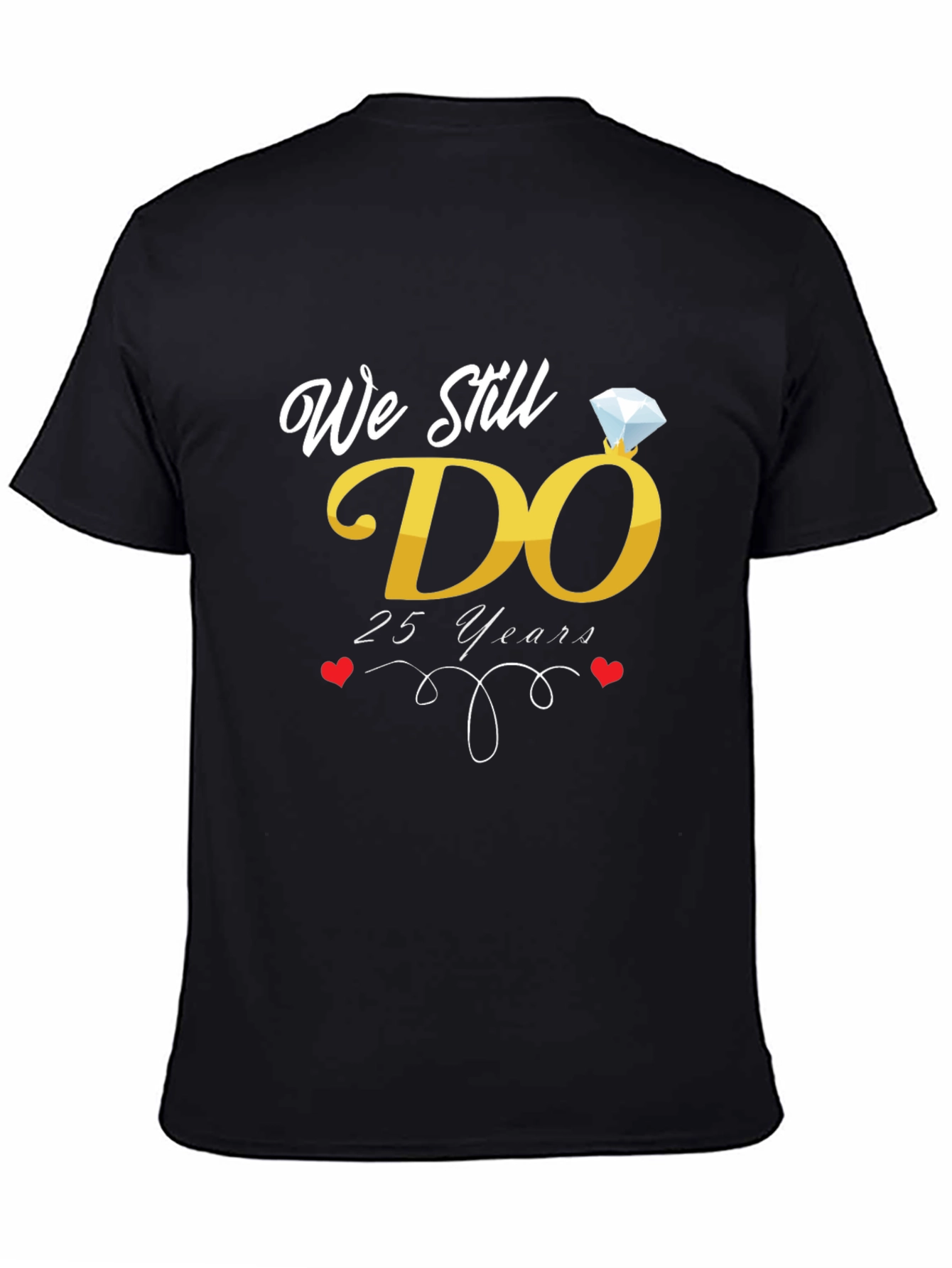 25th Anniversary We Still Do T-Shirt