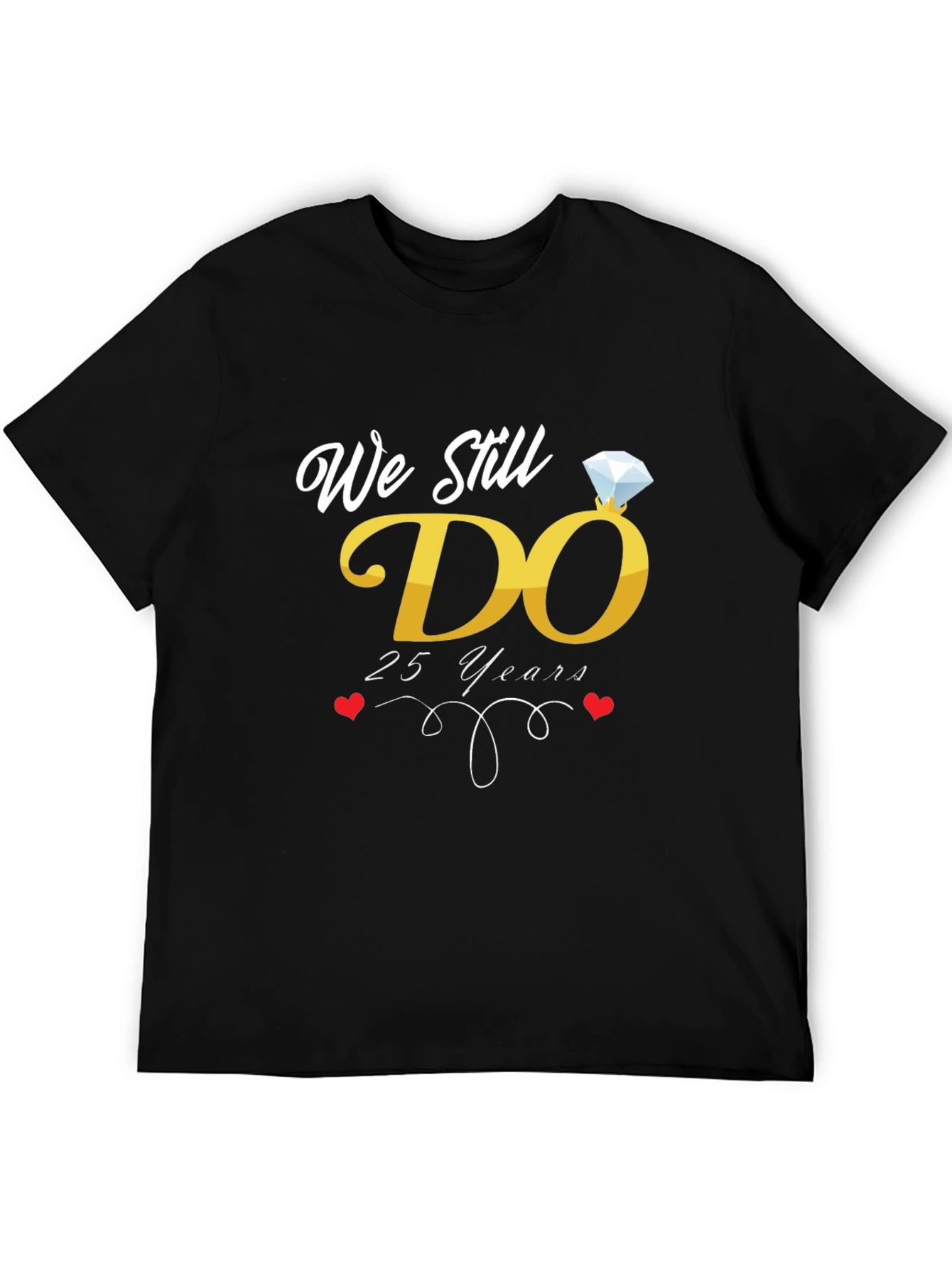 25th Anniversary We Still Do T-Shirt